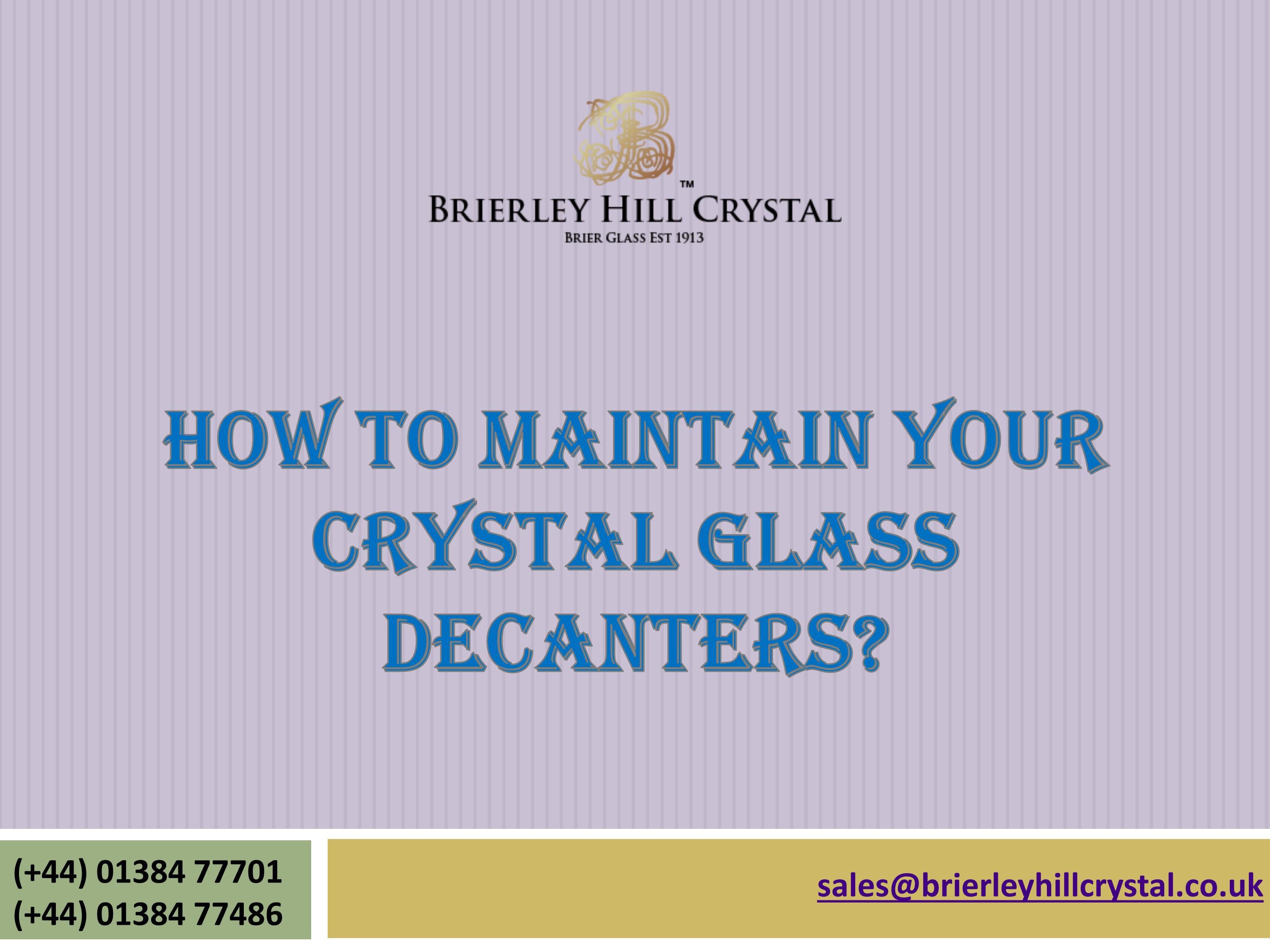How to Maintain Your Crystal Glass Decanters? by Brierley Hill Crystal