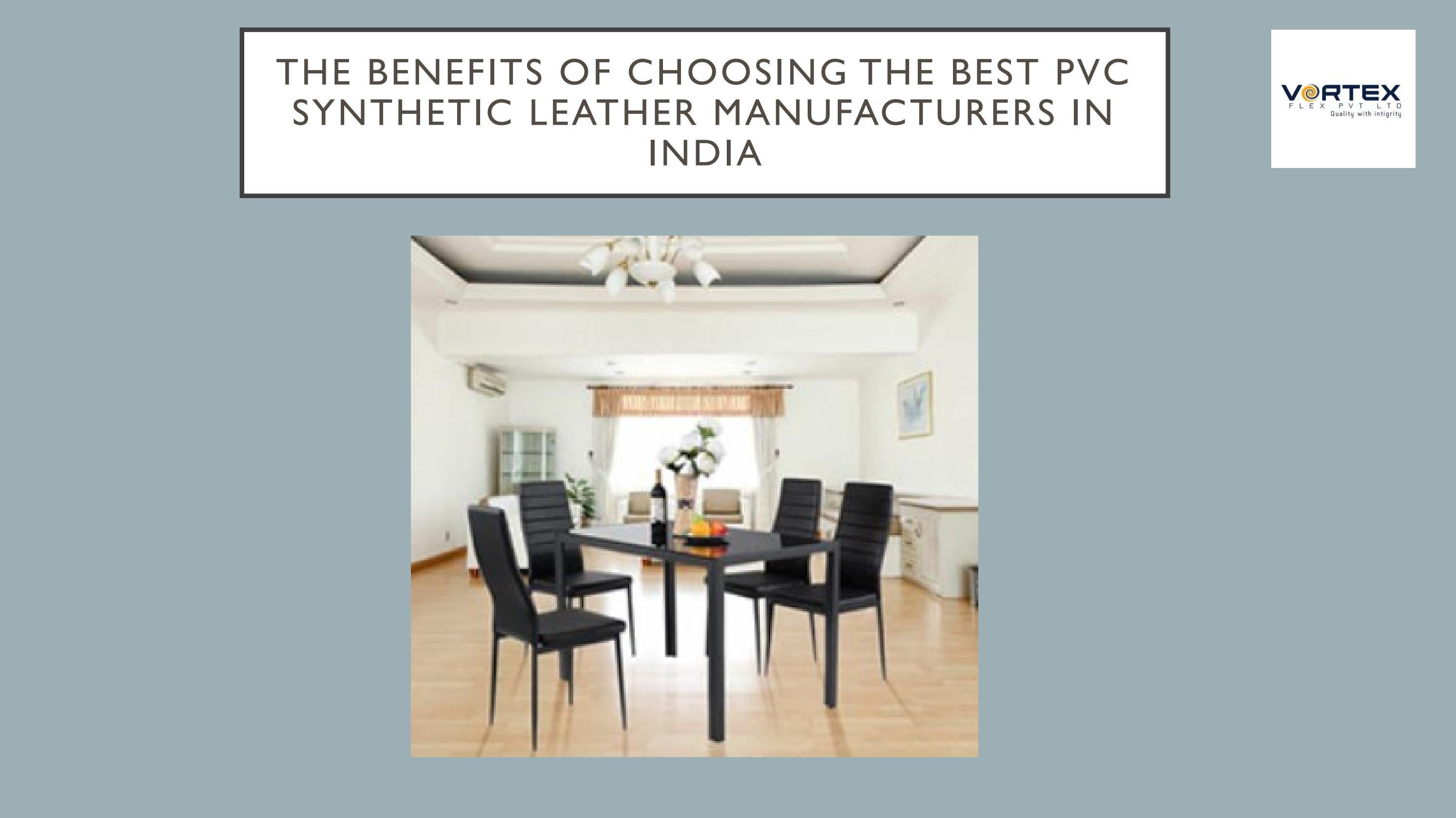 The benefits of choosing the best PVC synthetic leather manufacturers
