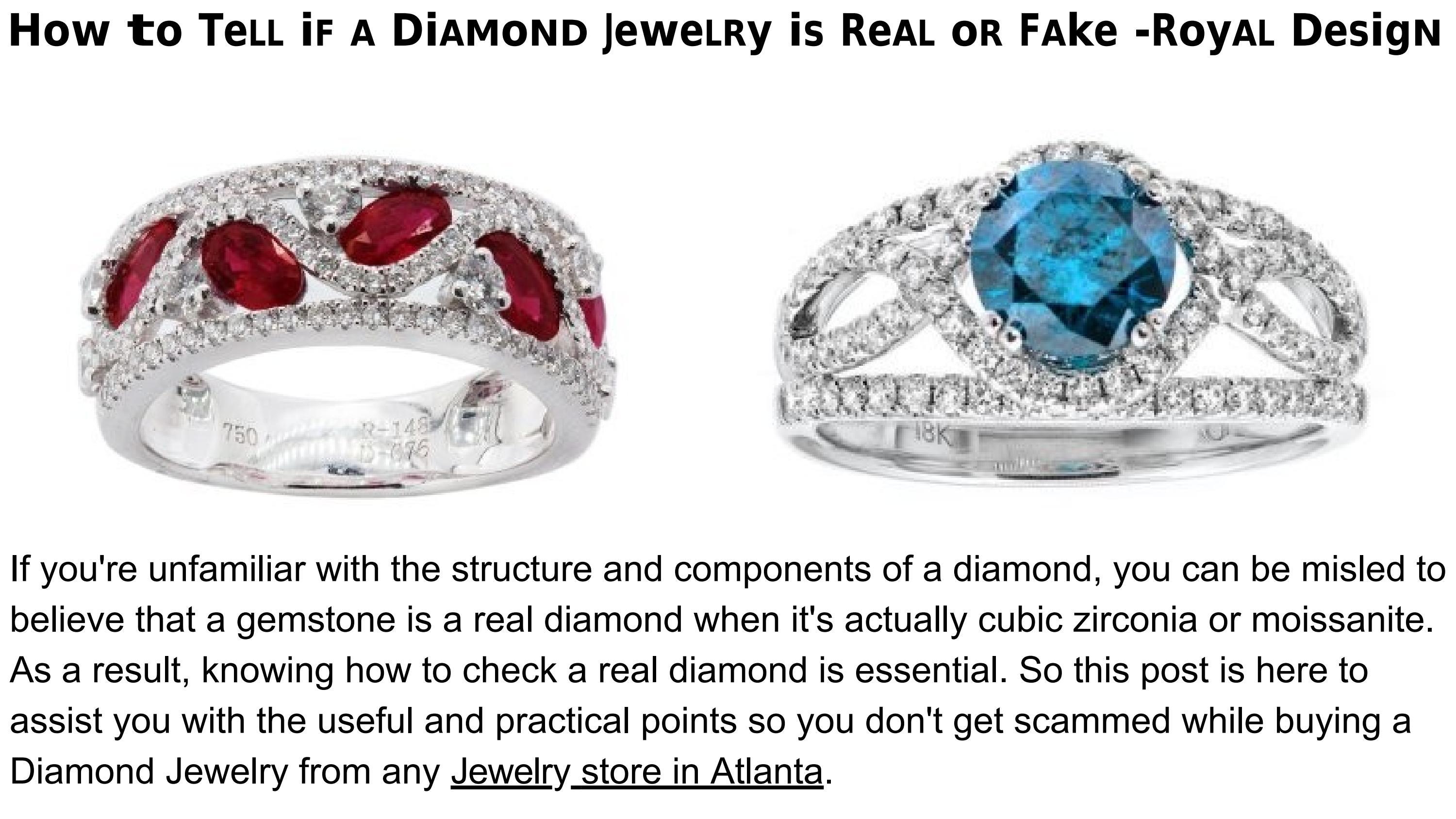 How to Tell if a Diamond Jewelry is Real or Fake Royal Design Fine