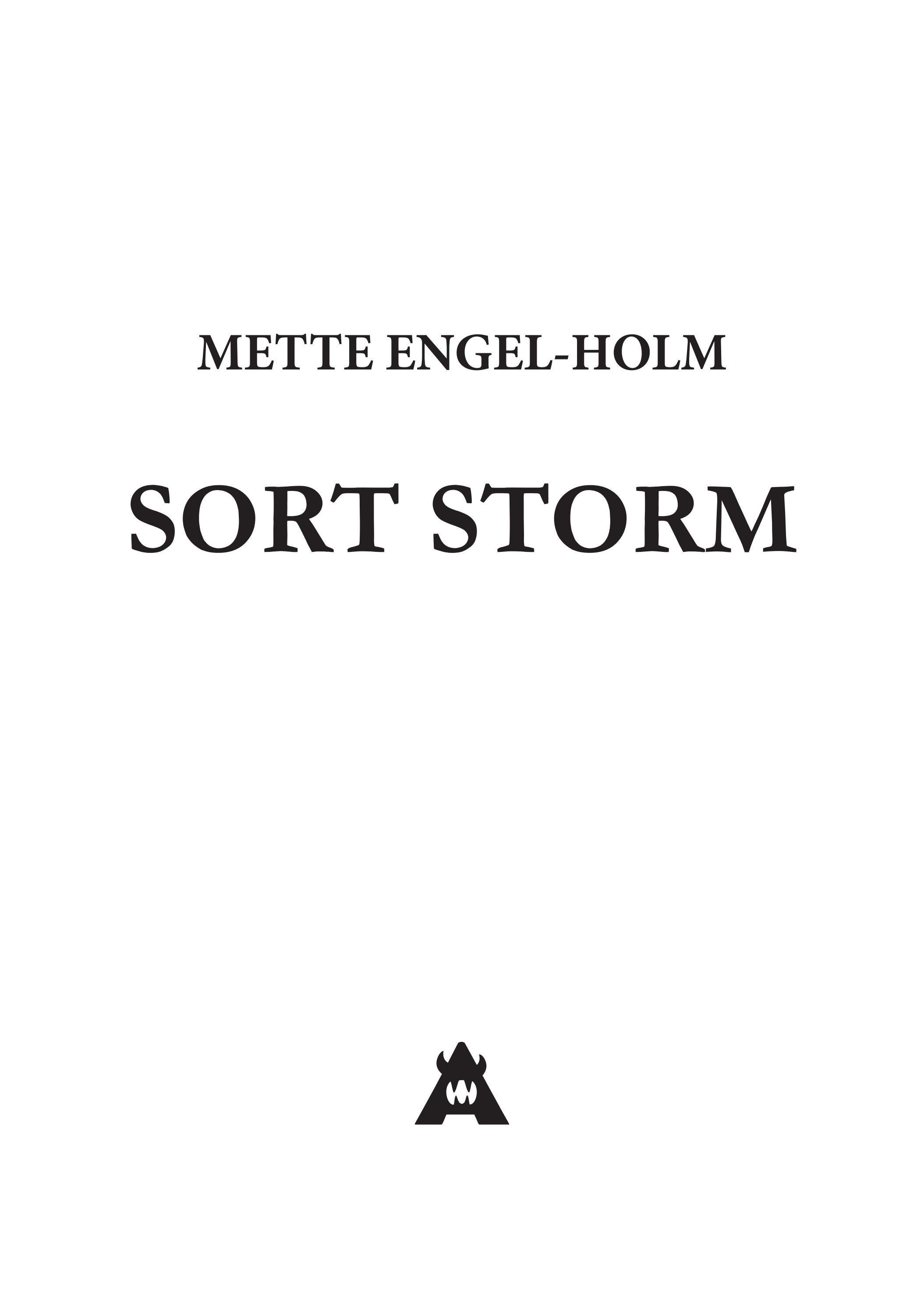 Sort Storm Sort Storm af Mette Engel-Holm, 2 kapitler by Forlaget KRABAT - Issuu