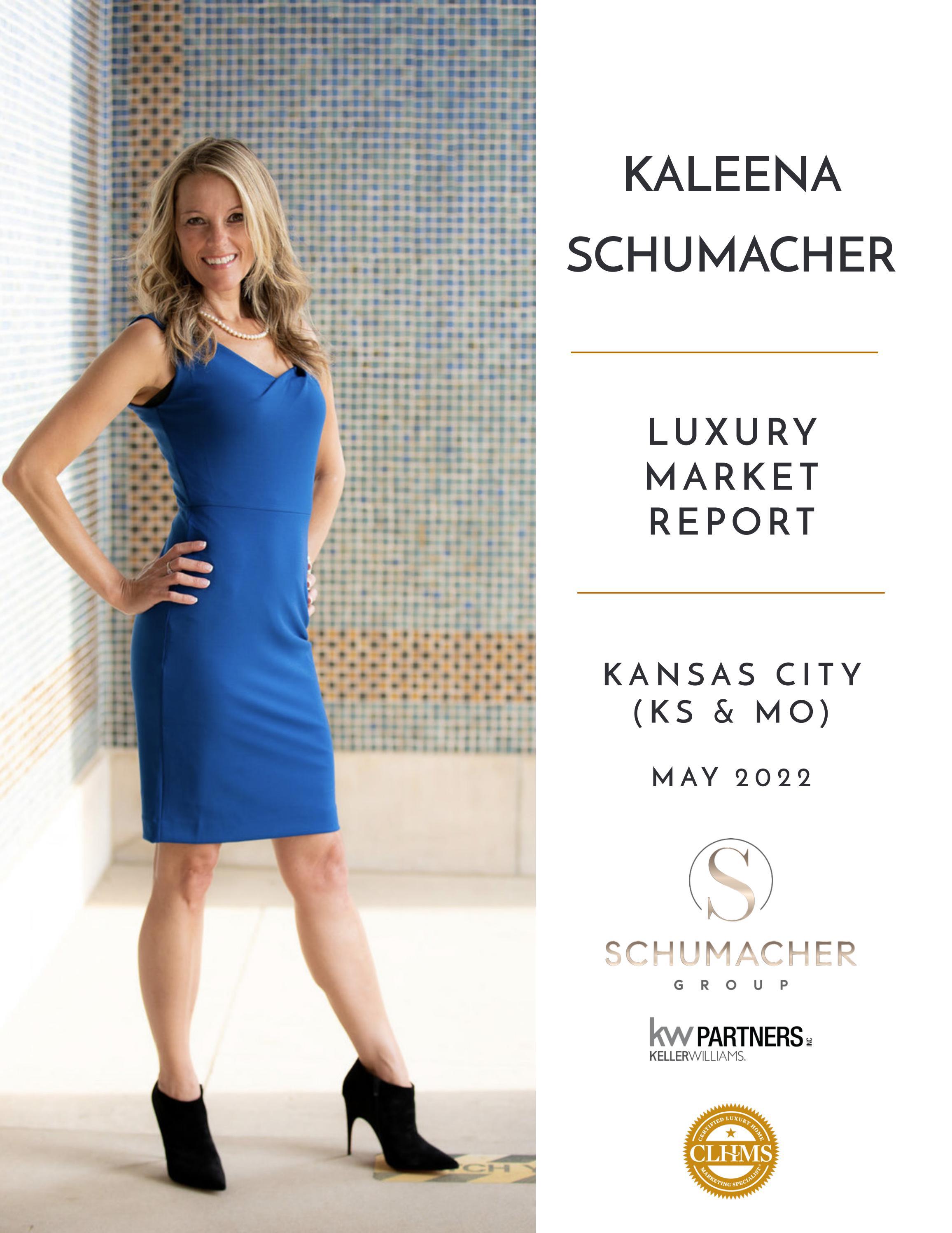 Kaleena Schumacher Luxury Market Report MAY 2022 by The Report Group