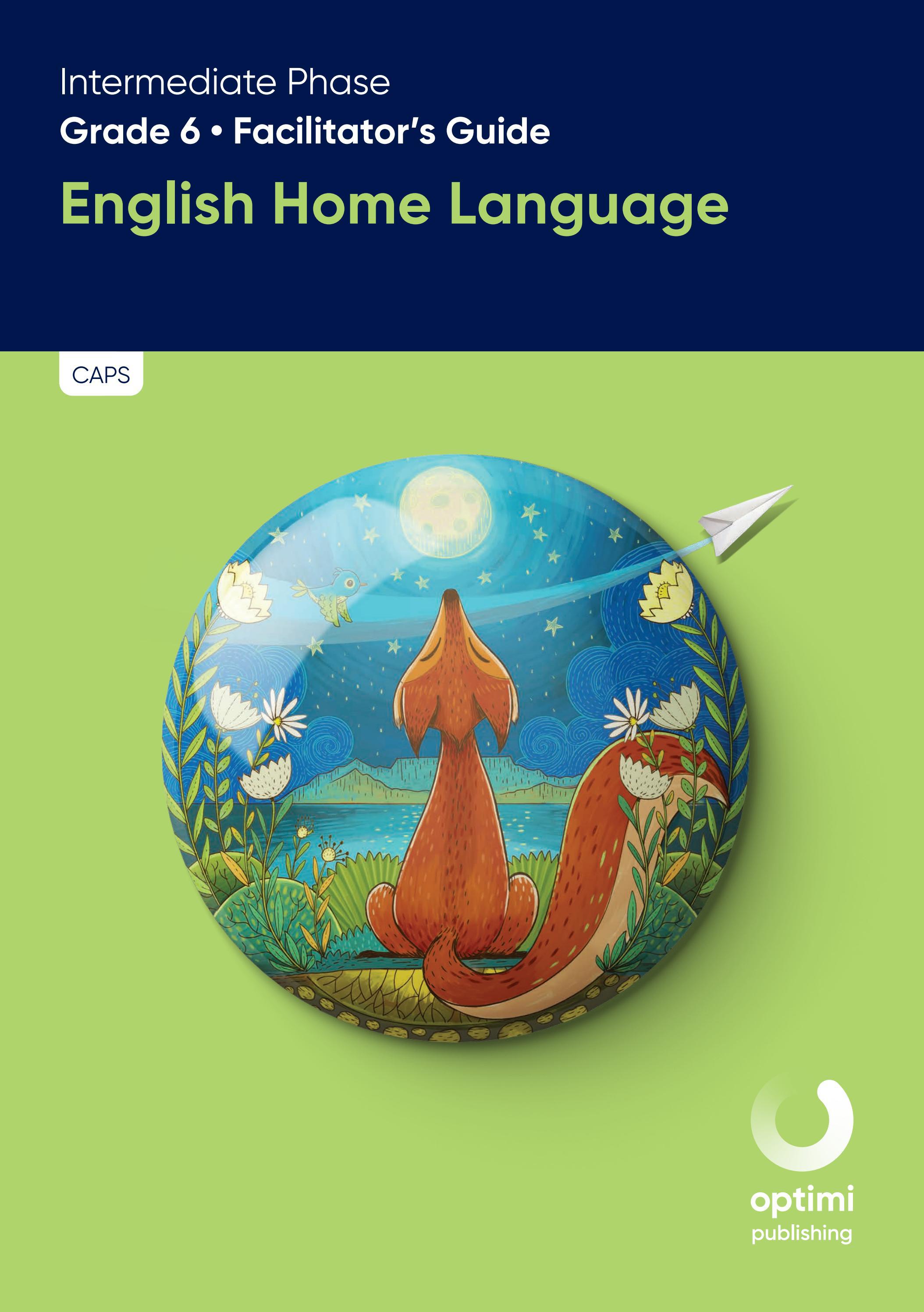 Intermediate Phase Grade 6 Facilitator's Guide English Home Language by ...