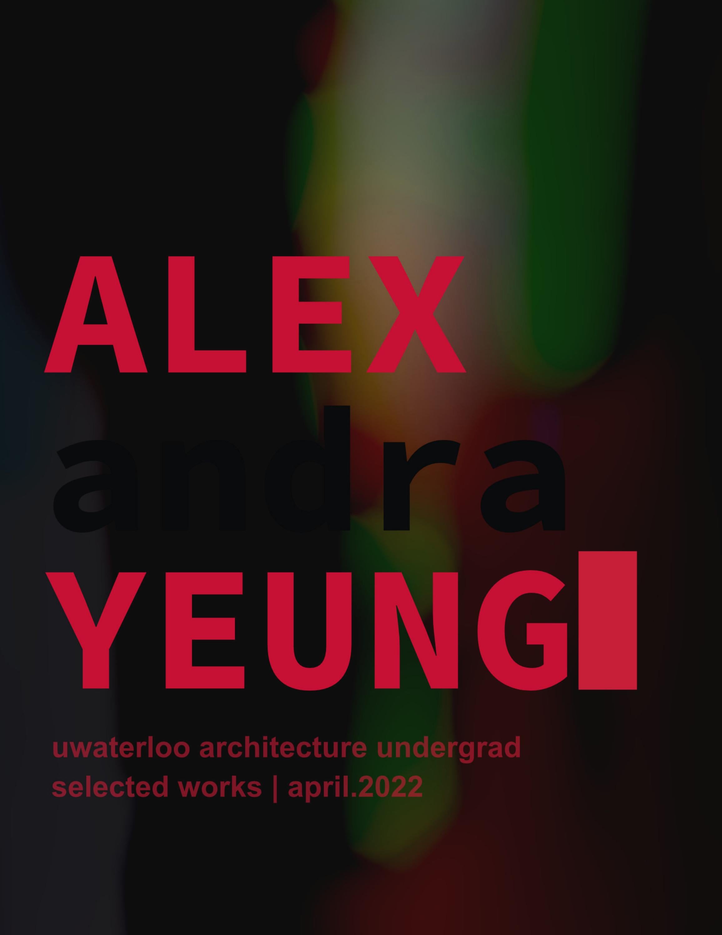 Alexandra Yeung Architecture Student Portfolio 2022 by Alexandra Yeung
