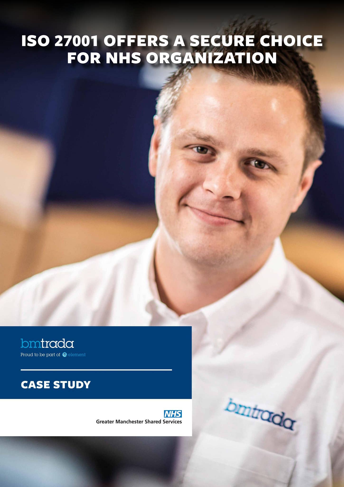 BM TRADA ISO 27001 Case study by BM TRADA, Element and Warringtonfire ...