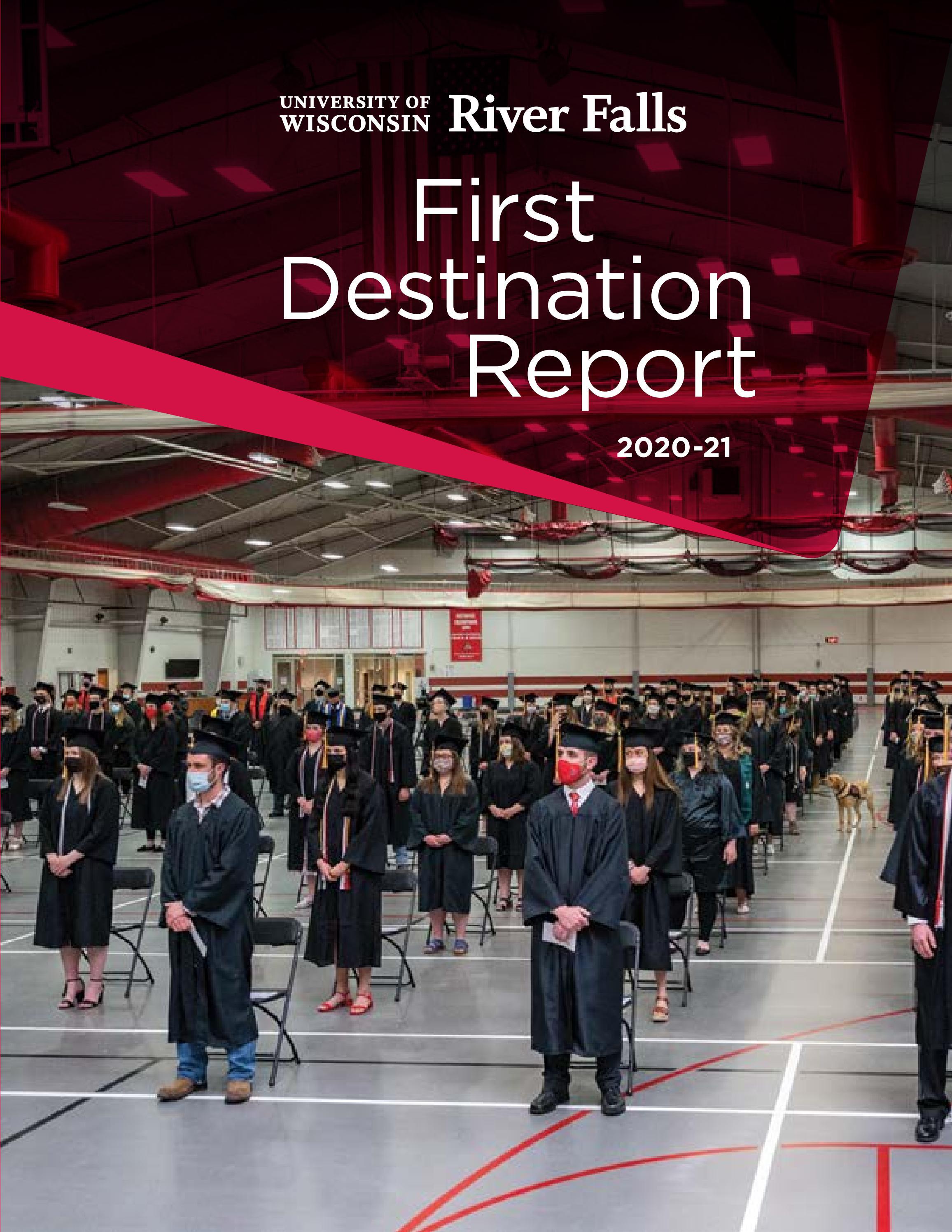 First Destination Report 202021 by University of WisconsinRiver Falls