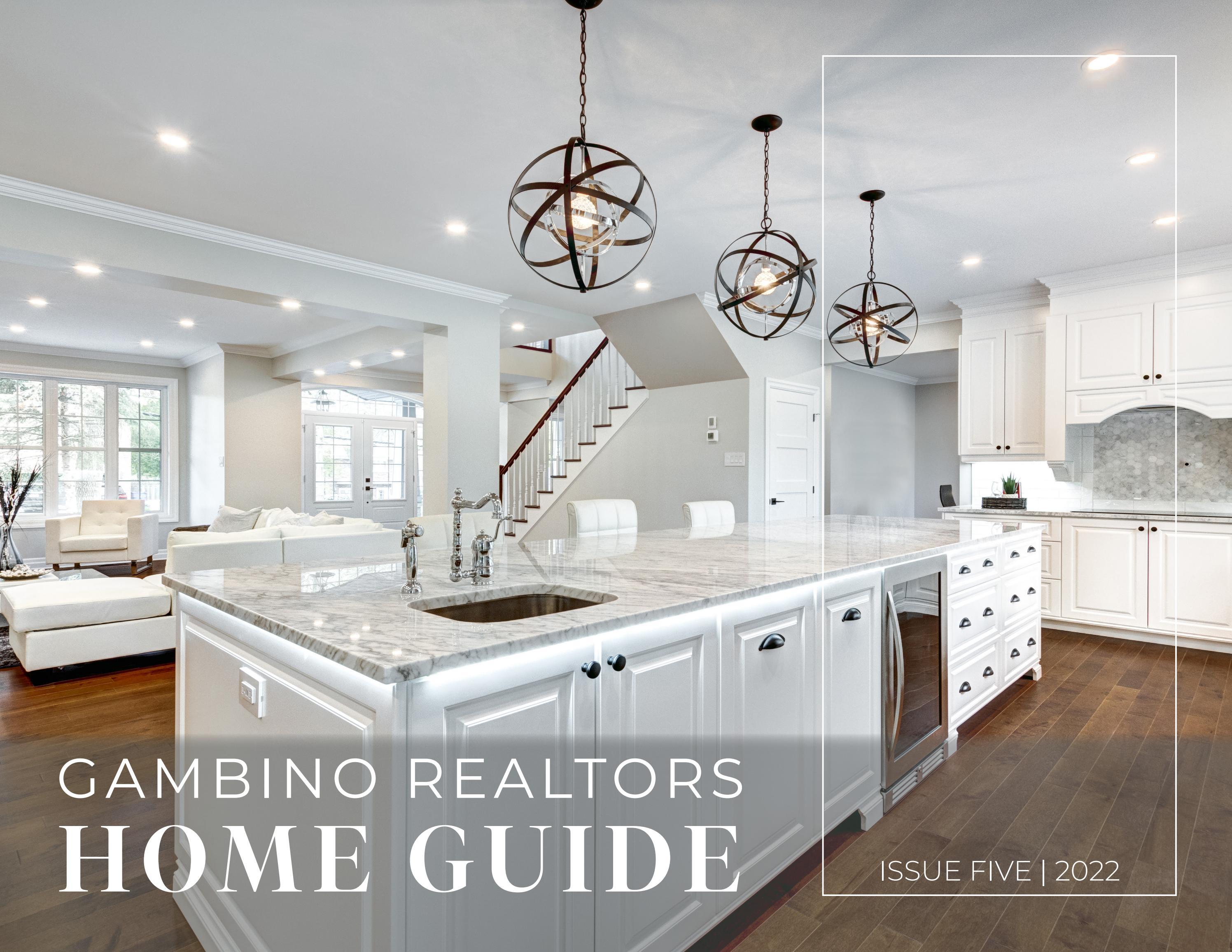 Gambino Realtors Home Guide Volume Three Issue Five by Gambino Realtors