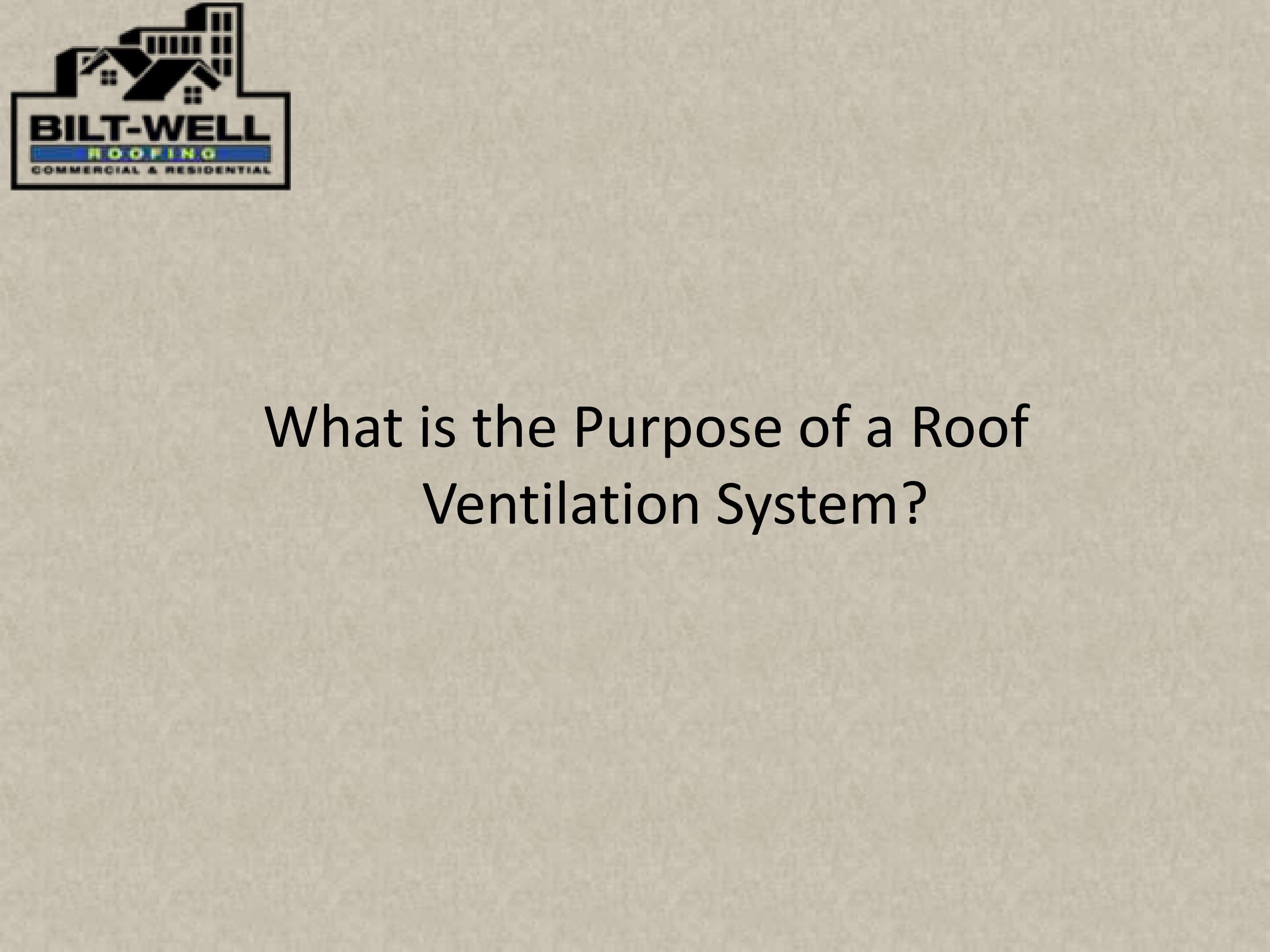 What is the Purpose of a Roof Ventilation System by bitwellroofing Issuu