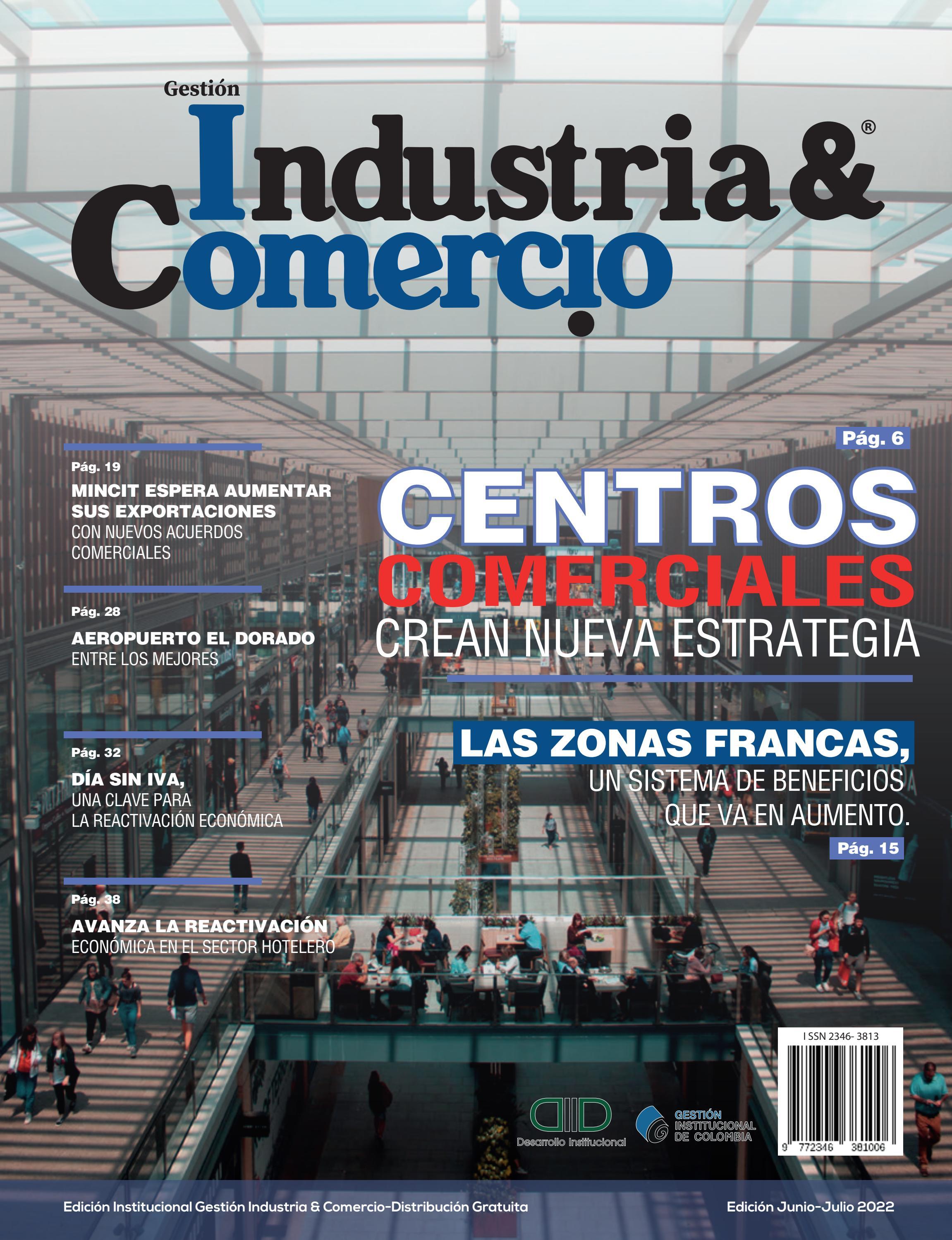 REVISTA INDUSTRIA Y COMERCIO JUNIOJULIO 2022 by GESTIÓN INSTITUCIONAL