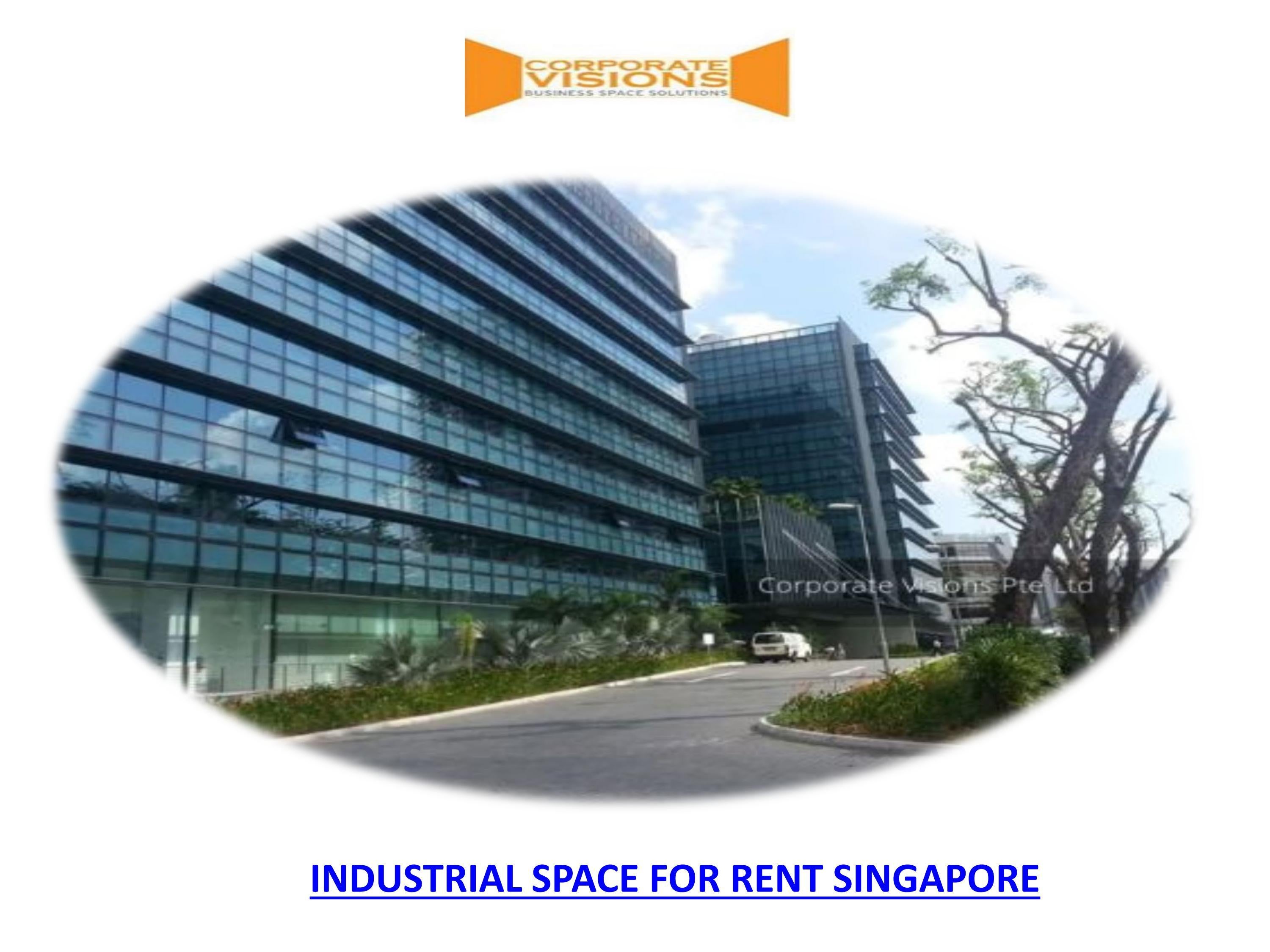 Industrial Space for Rent Singapore by corporatevisions1 Issuu