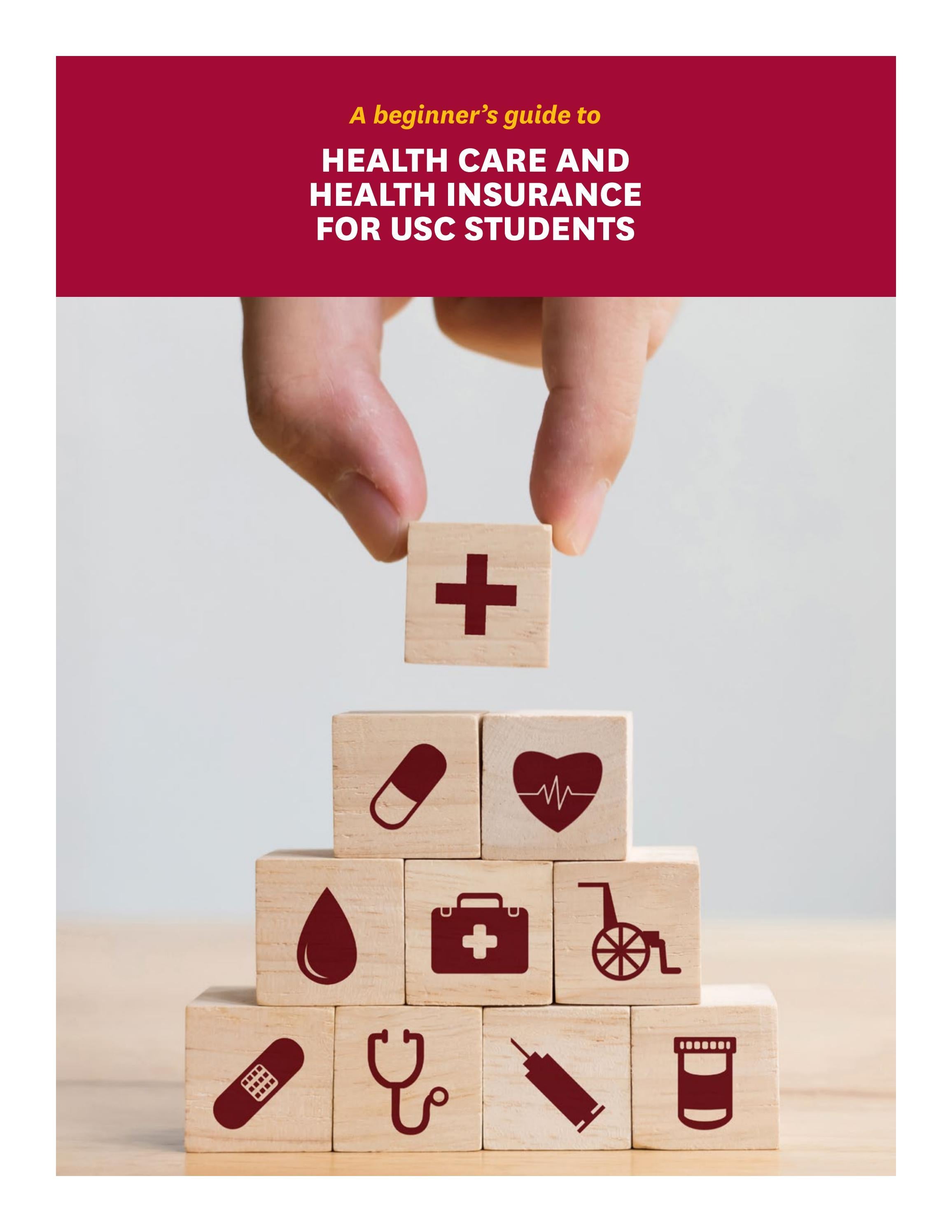 A Beginner's Guide to Health Care and Health Insurance for USC Students