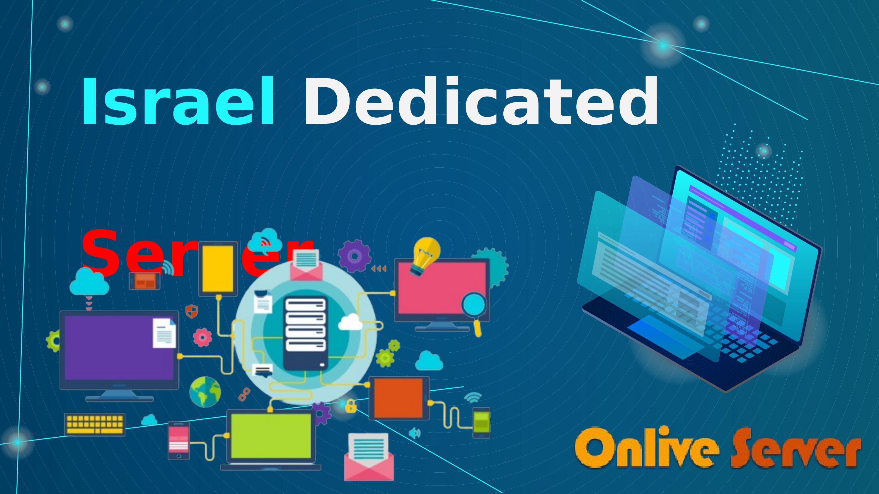 Onlive Server Is The Best Place To Get An Israel Dedicated Server By Onlive Server Is The Best Place To Get An Israel Dedicated Server By