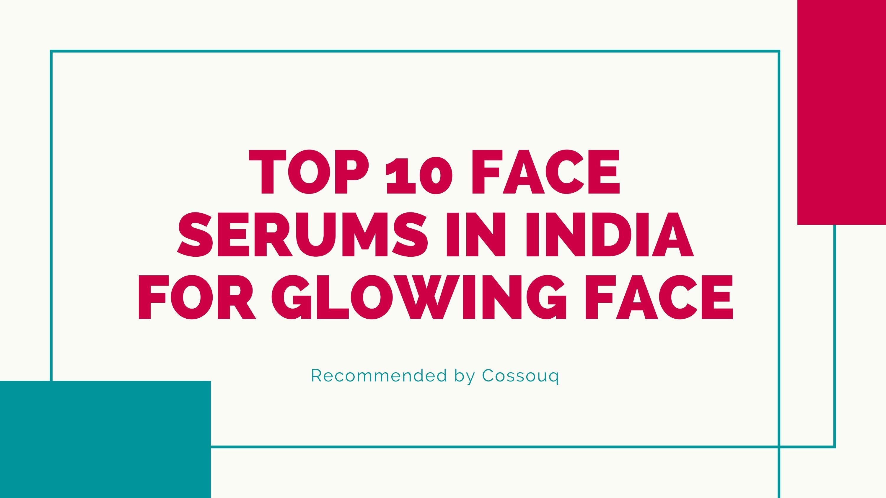 Top 10 Face Serums In India For Glowing Face By Cossouqcosmetics Issuu Top 10 Face Serums In India For Glowing Face By Cossouqcosmetics Issuu