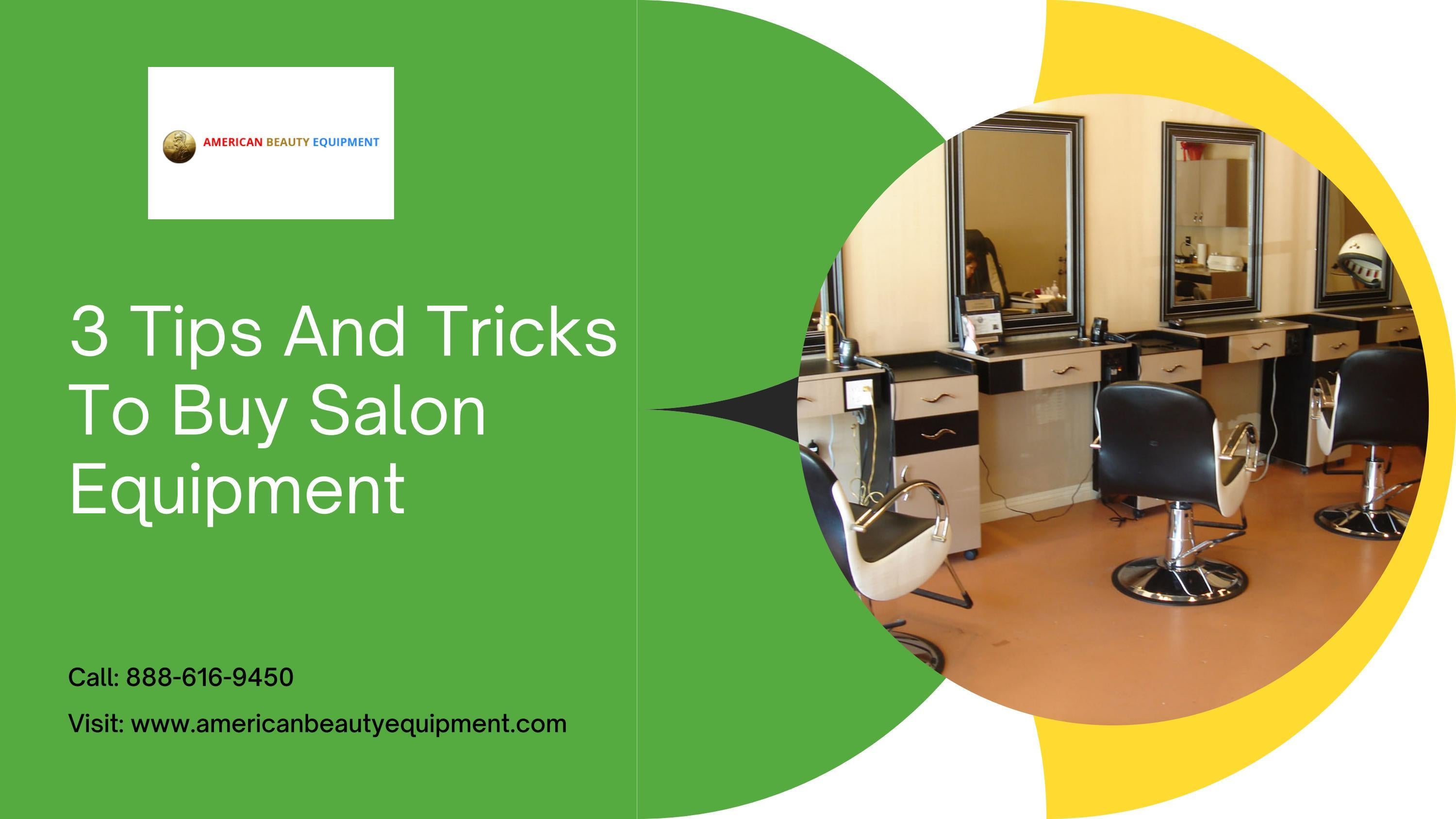 3 Tips And Tricks To Buy Salon Equipment by American Beauty Equipment