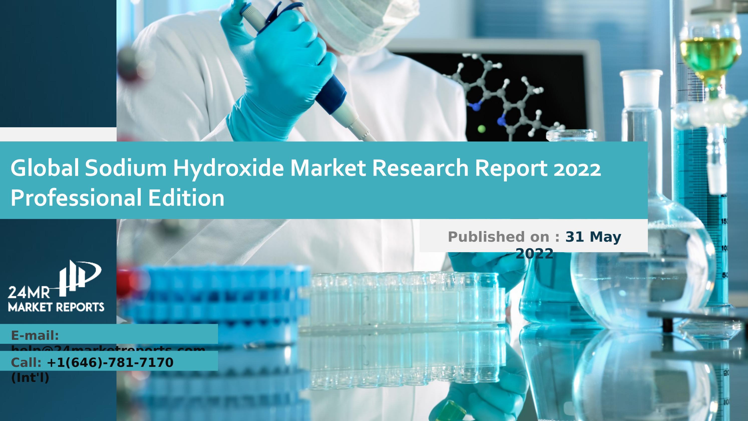 Global Sodium Hydroxide Market Research Report 2022 Professional