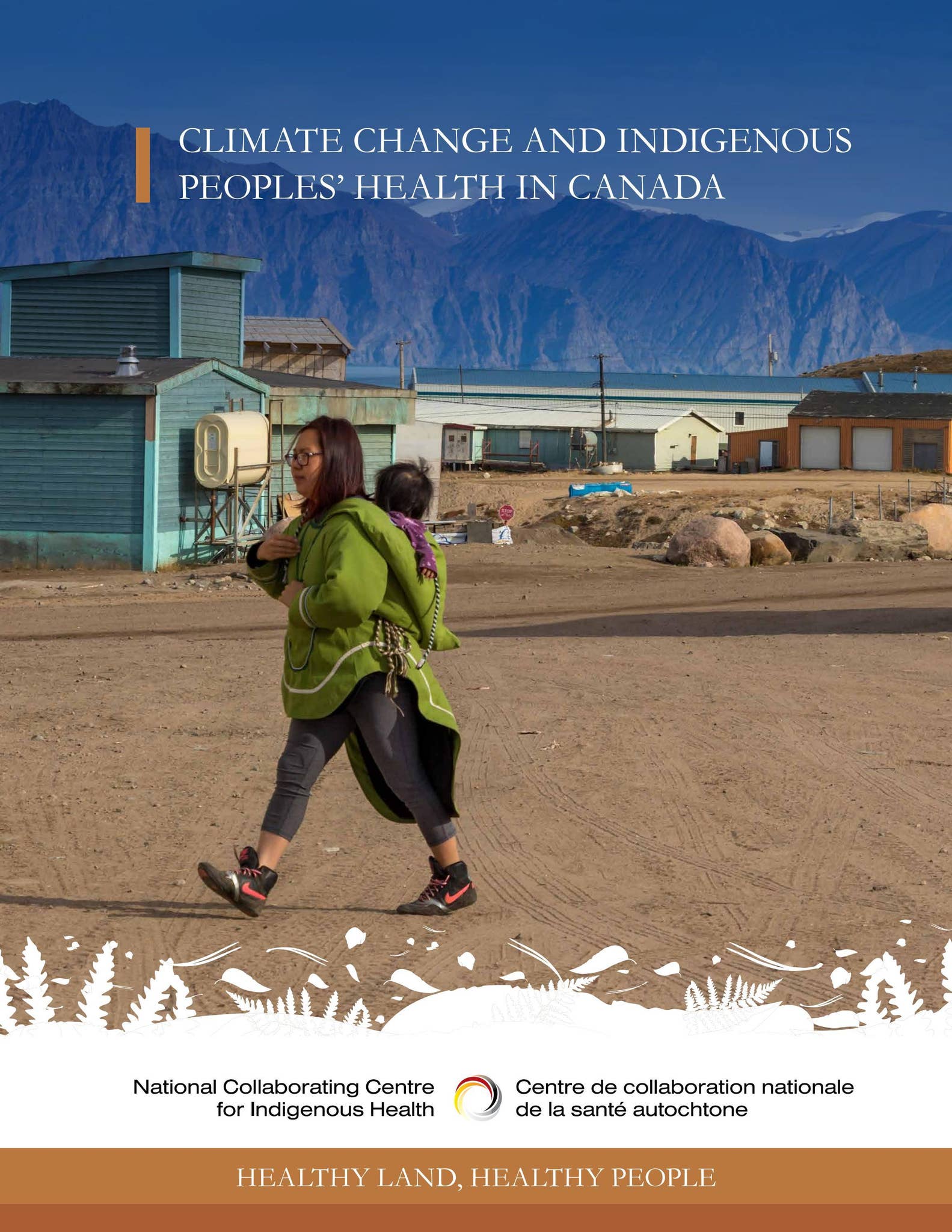 Climate Change and Indigenous Peoples’ Health in Canada by NCCIH-CCNSA ...