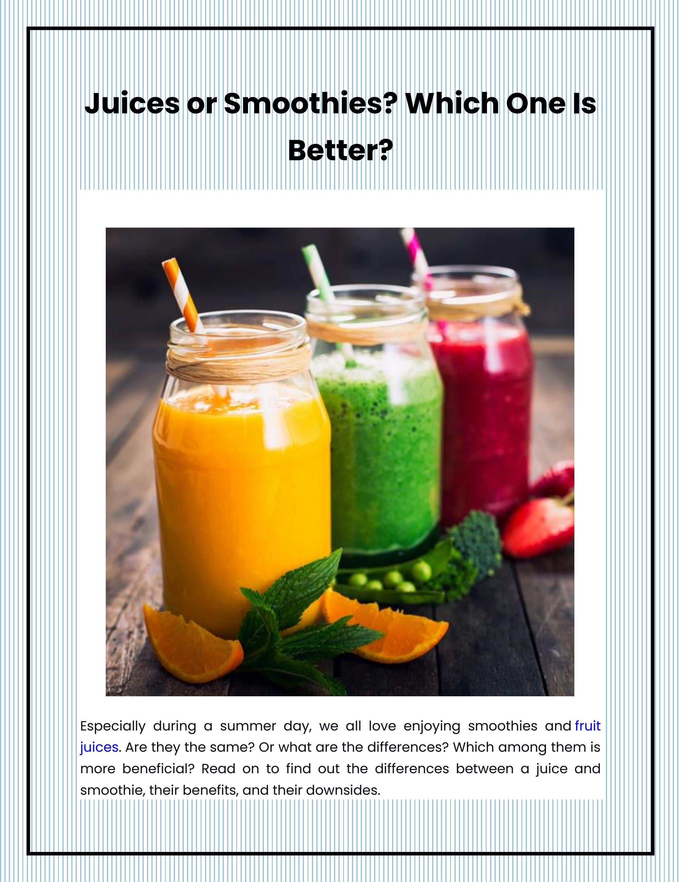 Juices or Smoothies? Which One Is Better? by rameesva Issuu