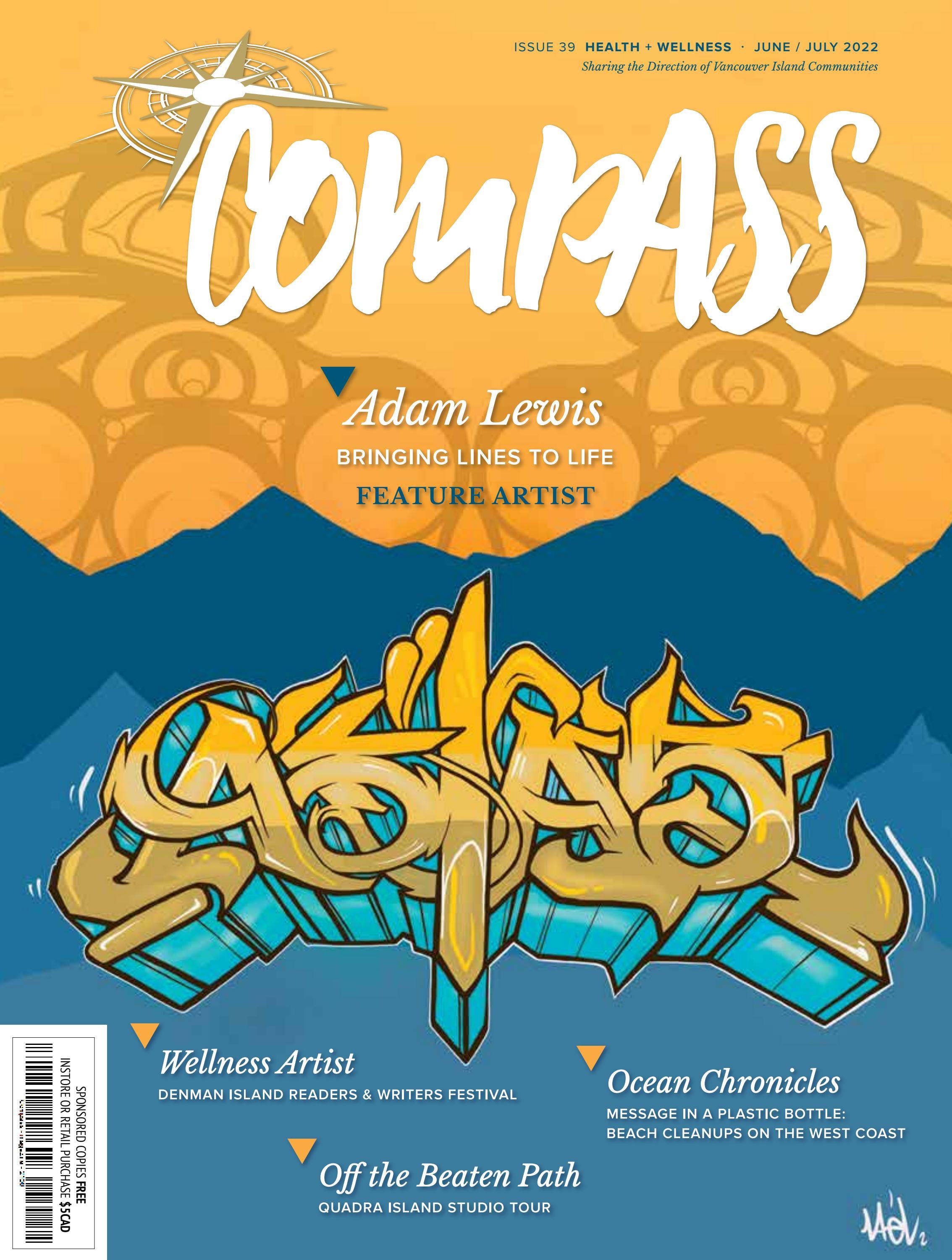 COMPASS MAGAZINE VANCOUVER ISLAND ISSUE 39 JUNE+JULY 2022 by
