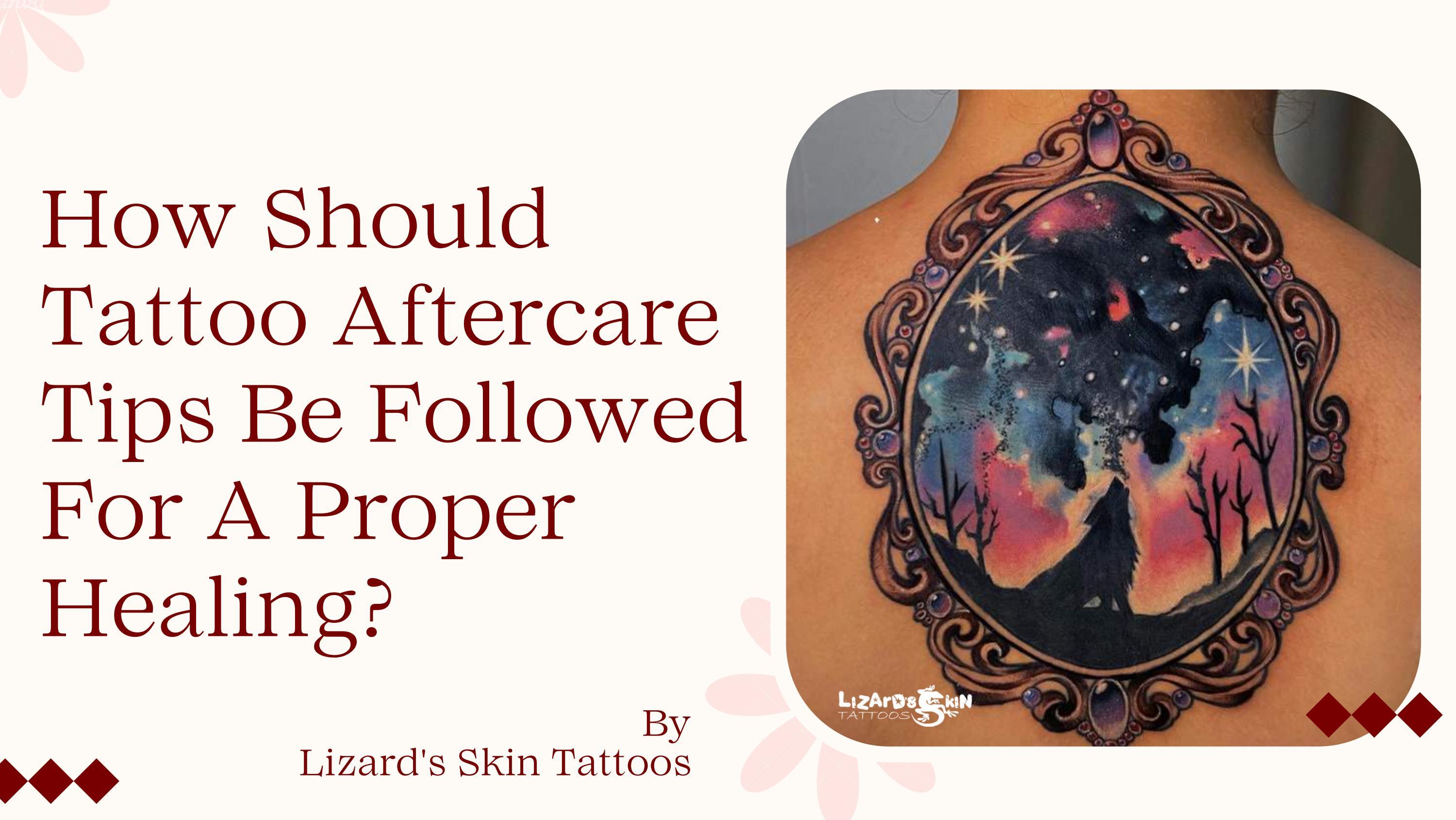 How Should Tattoo Aftercare Tips Be Followed For A Proper Healing? by lizardsskintattoos Issuu