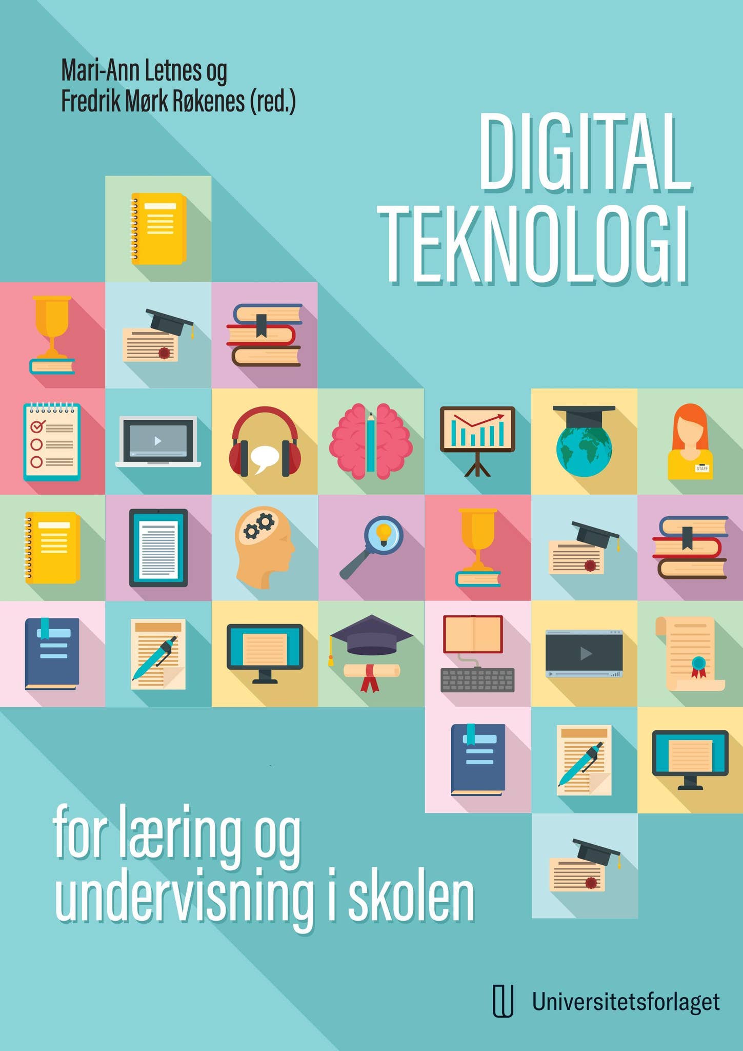 Digital teknologi for læring og undervisning i skolen by  Universitetsforlaget - Issuu