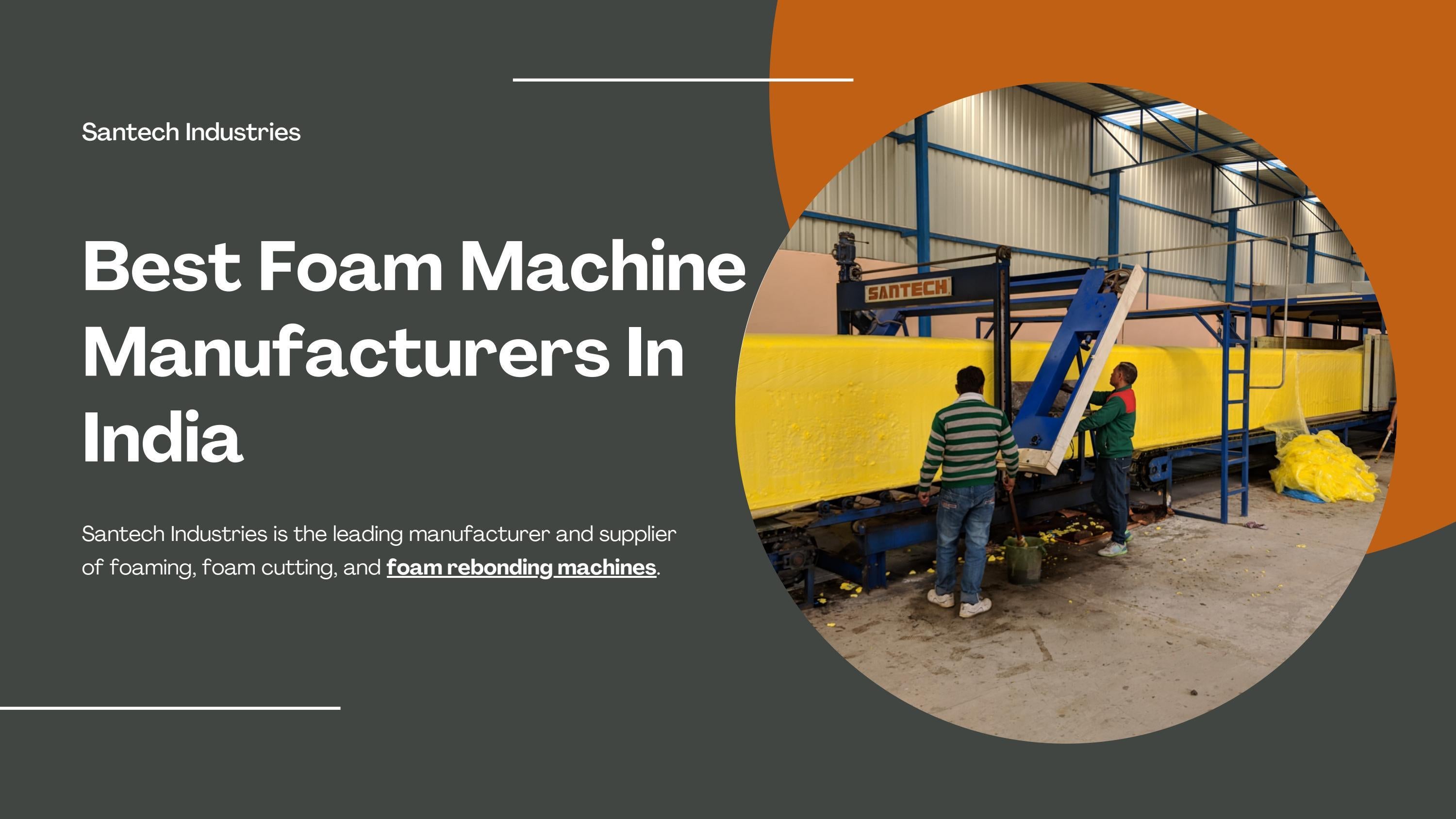 Best Foam Machine Manufacturers In India by Santech Industries Issuu