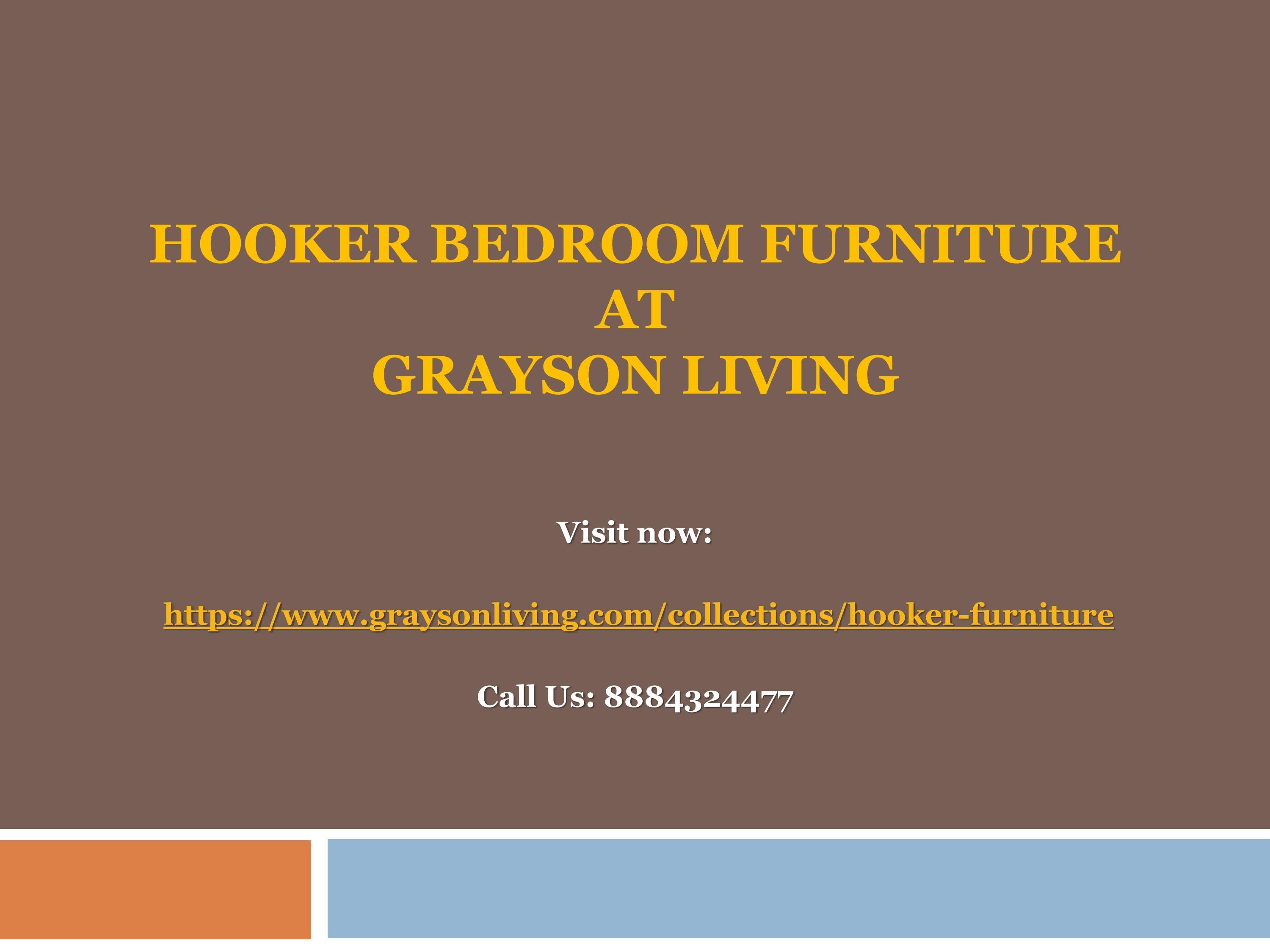 Hooker Bedroom Furniture by Grayson Living, Luxury Furniture Store in
