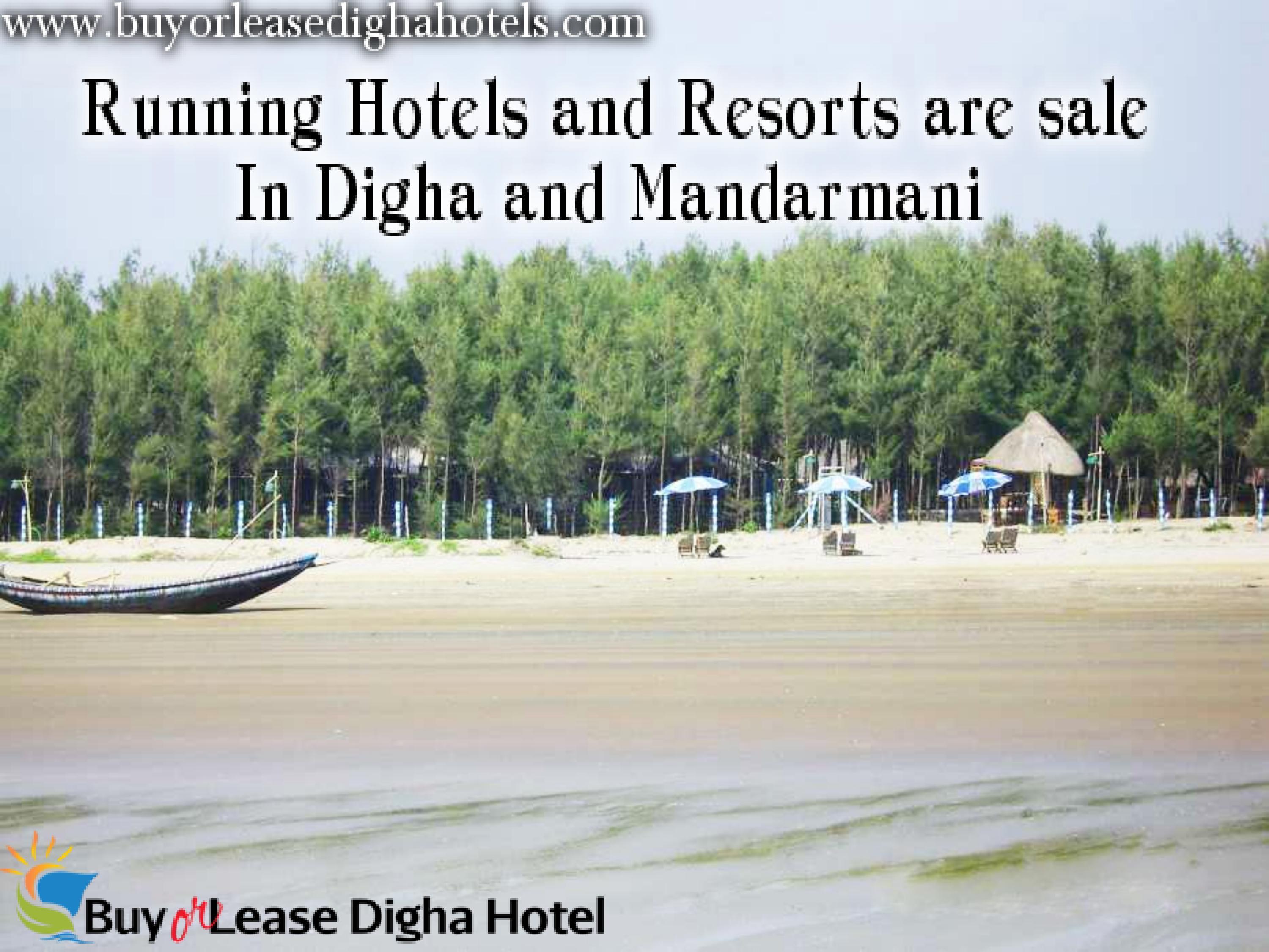 Running Hotels and Resorts are sale In Digha and Mandarmani by Buy Or