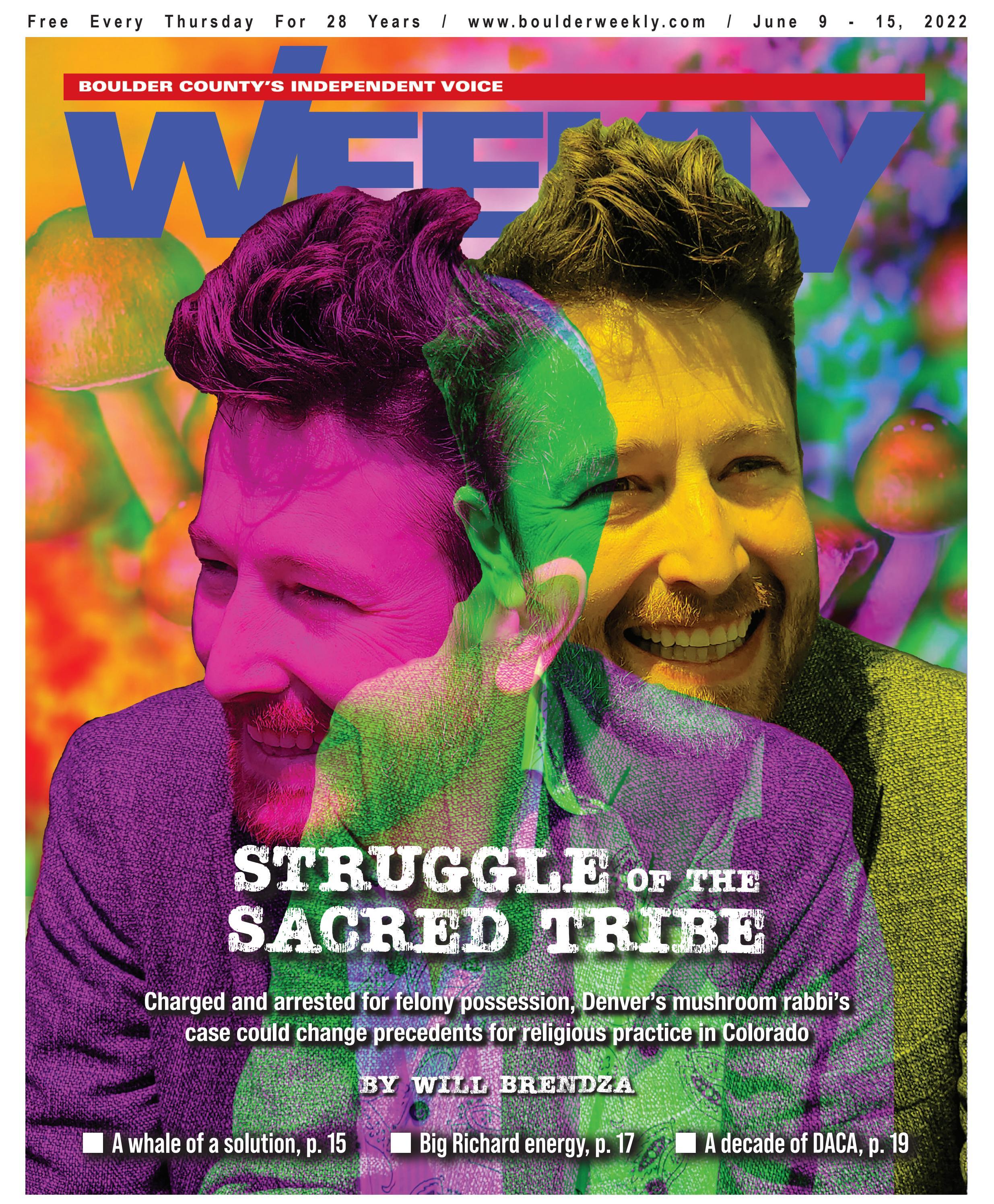Boulder Weekly 6.9.22 by Boulder Weekly