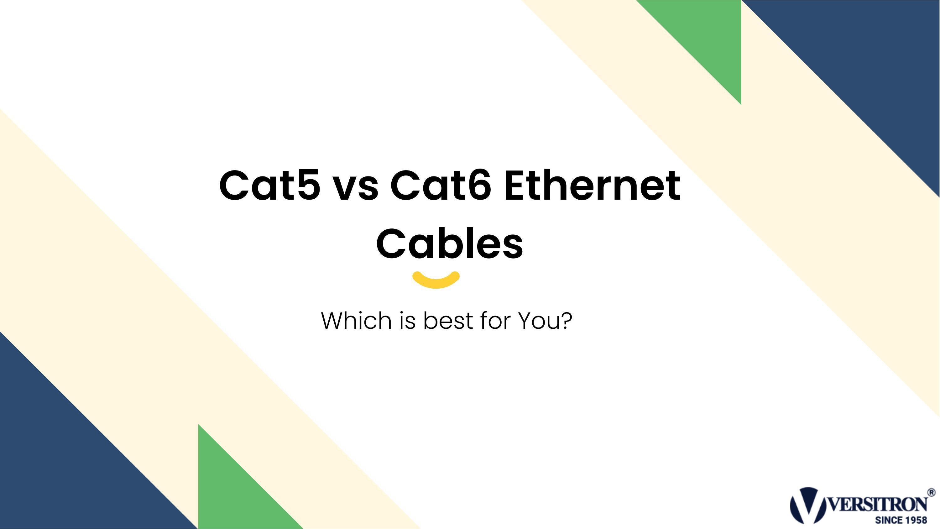 Cat5 vs Cat6 Cables Which is Best for You? by Versitron Inc