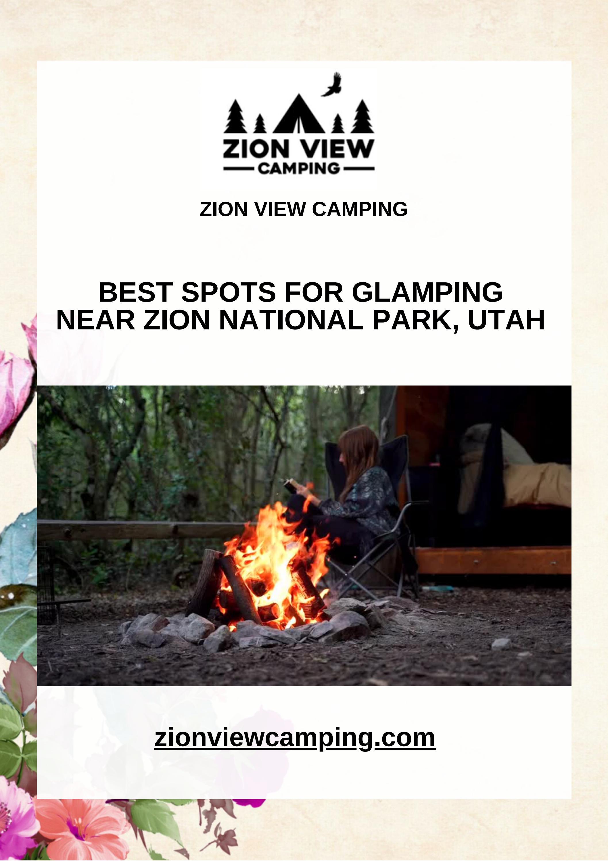 Best Spots For Glamping Near Zion National Park Utah by Zion View