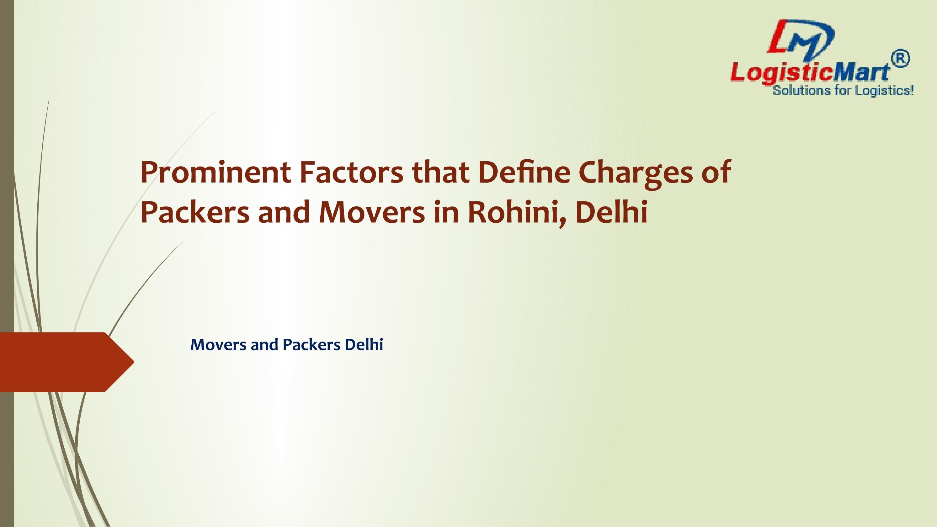 Prominent Factors that Define Charges of Packers and Movers in Rohini
