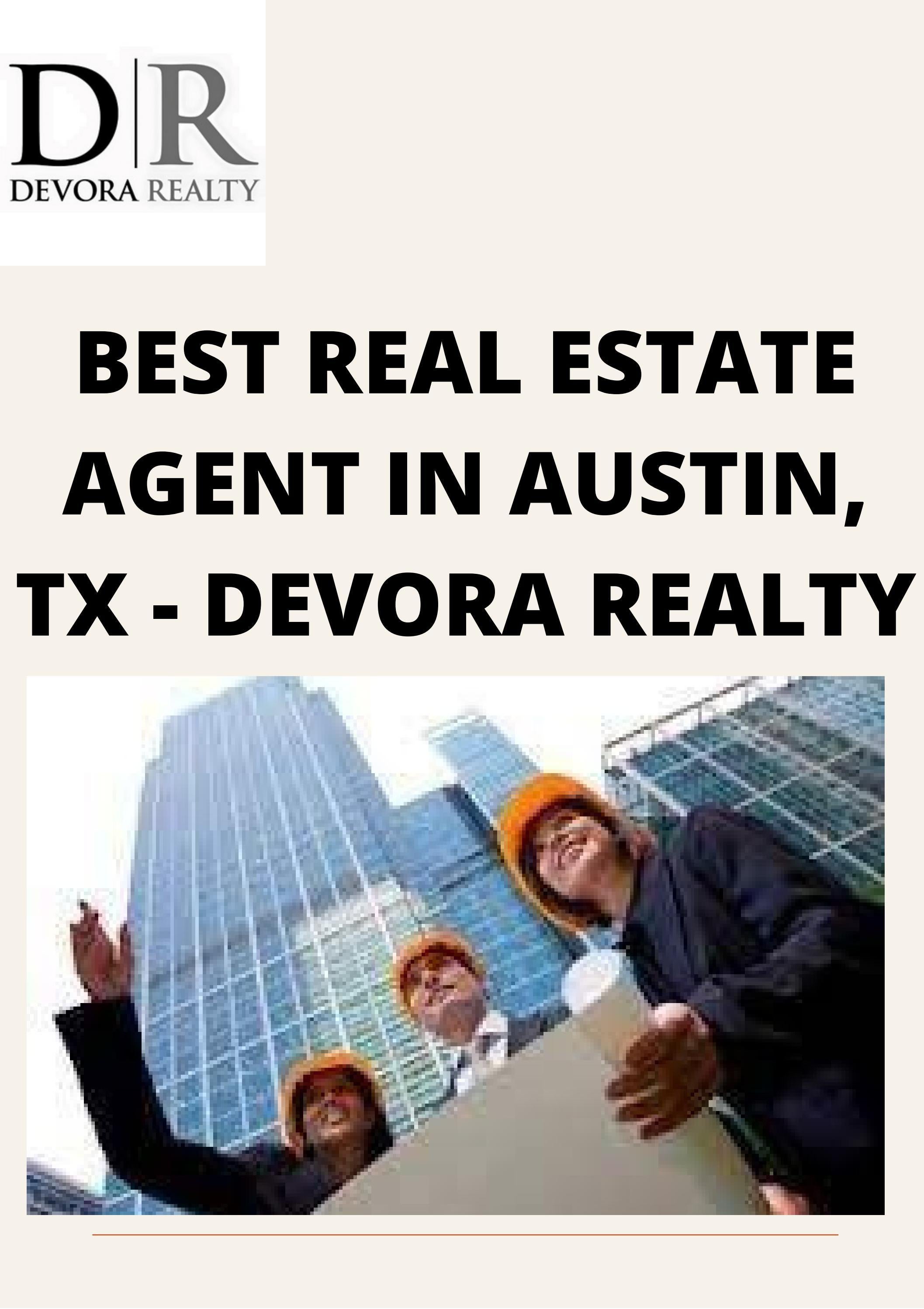 BEST REAL ESTATE AGENT IN AUSTIN, TX DEVORA REALTY by devorarealty