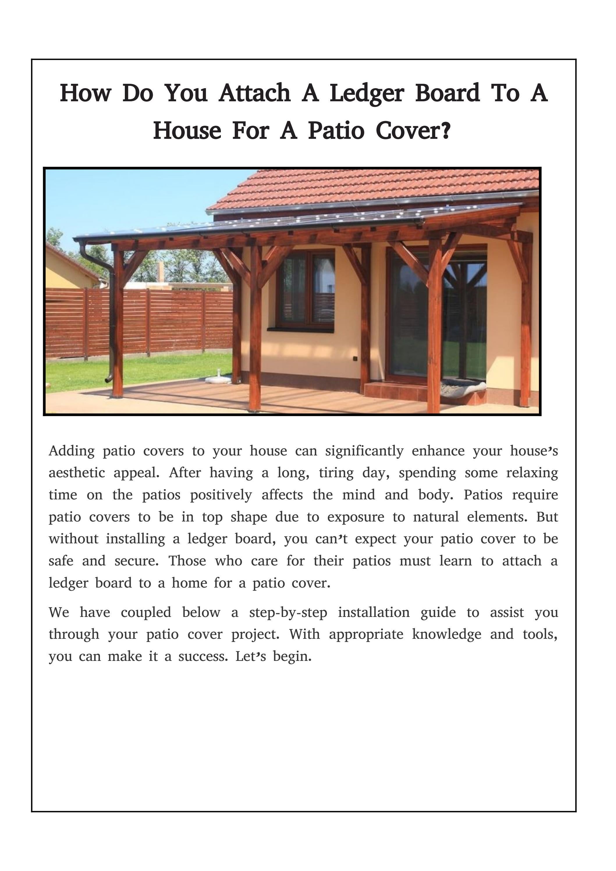 How Do You Attach A Ledger Board To A House For A Patio Cover? by New