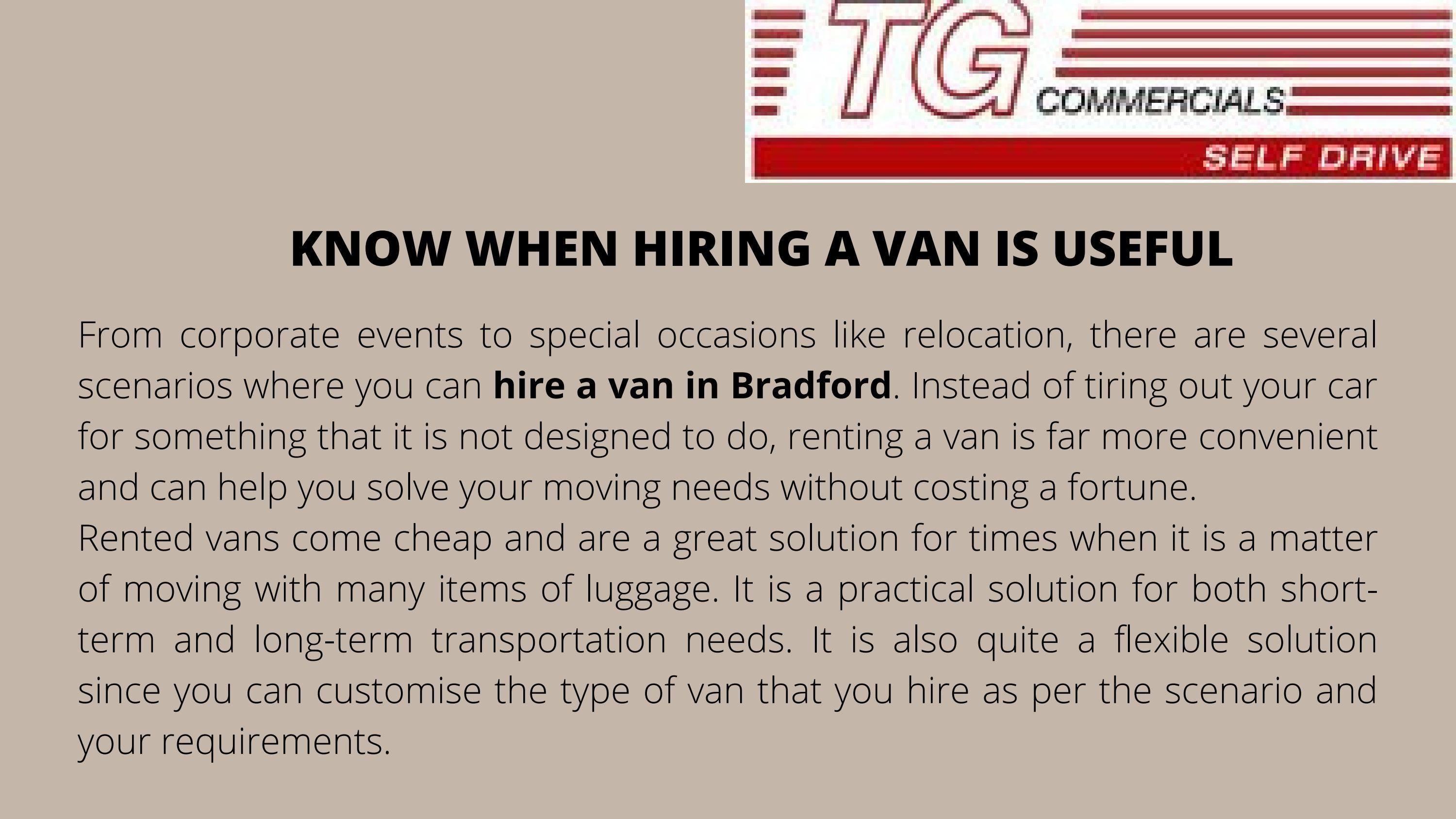 KNOW WHEN HIRING A VAN IS USEFUL by T G Commercials Self Drive Issuu