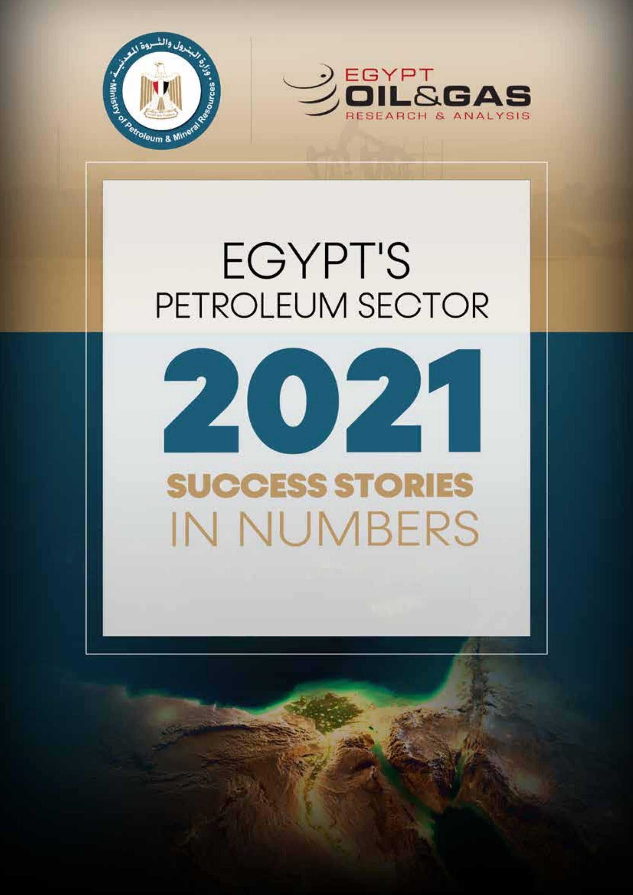 Egypt's Petroleum Sector 2021, Success Stories in Numbers by Egypt Oil