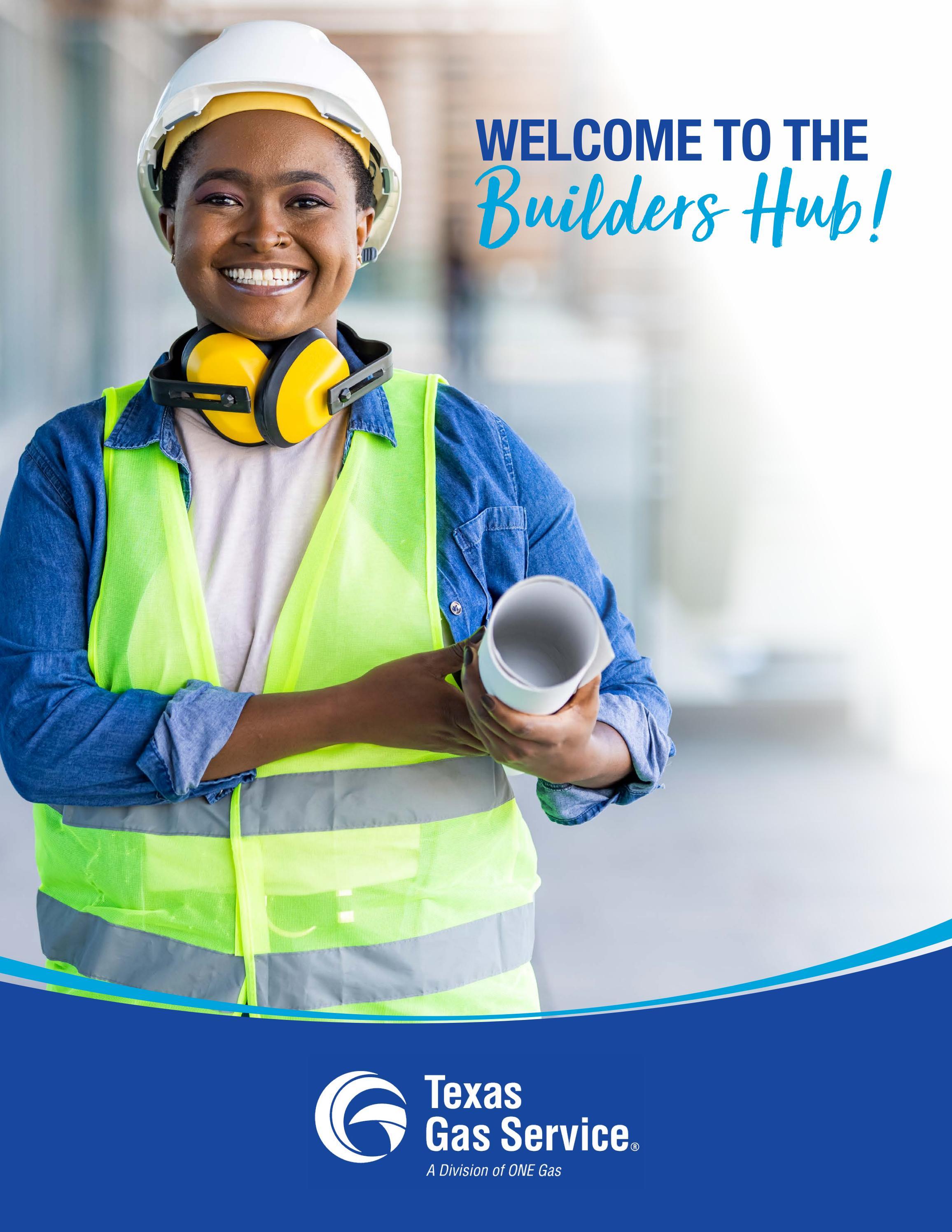 Builders Hub Guide Texas Gas Service by ONE Gas Issuu