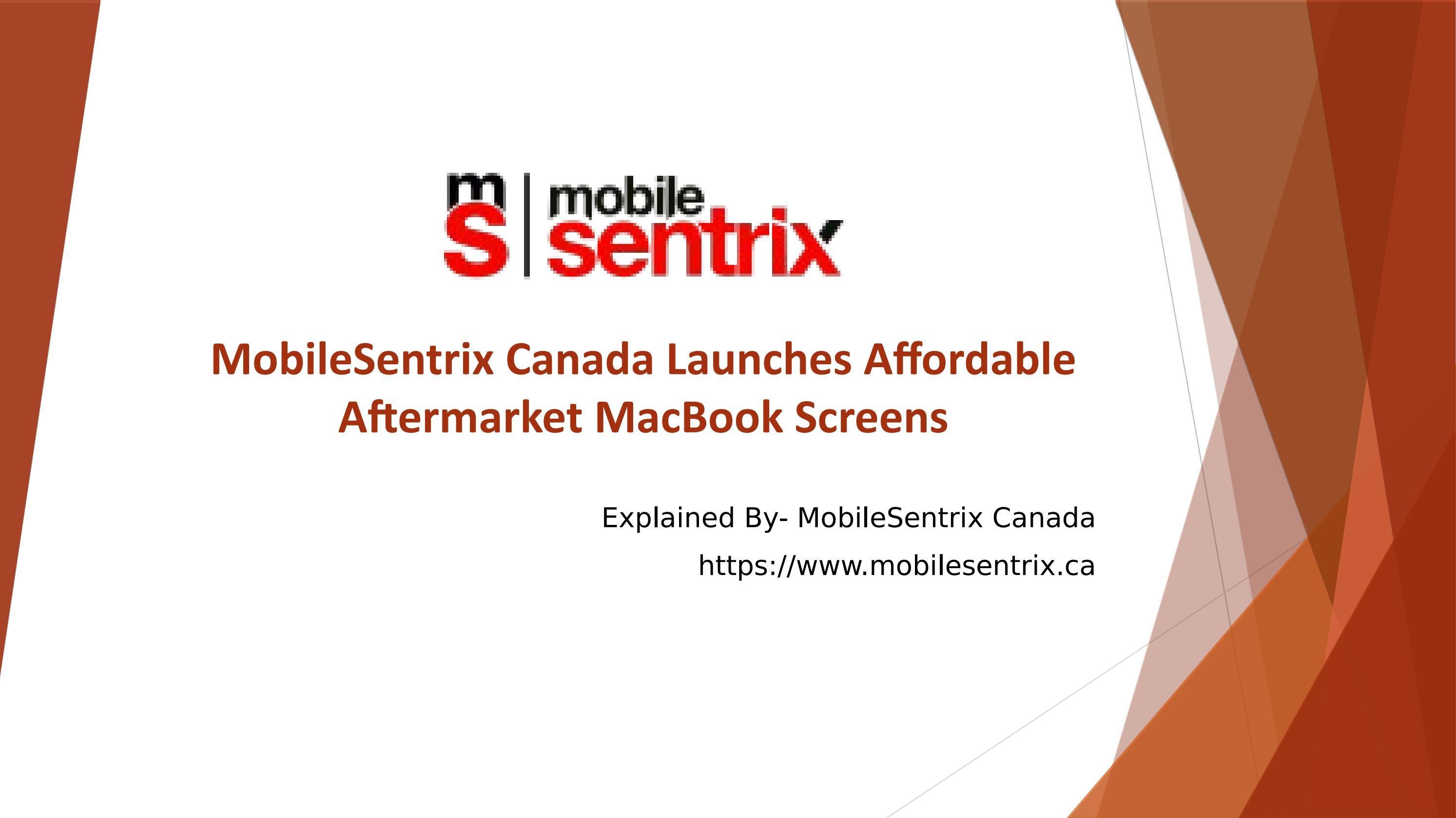MobileSentrix Canada Launches Affordable Aftermarket MacBook Screens by