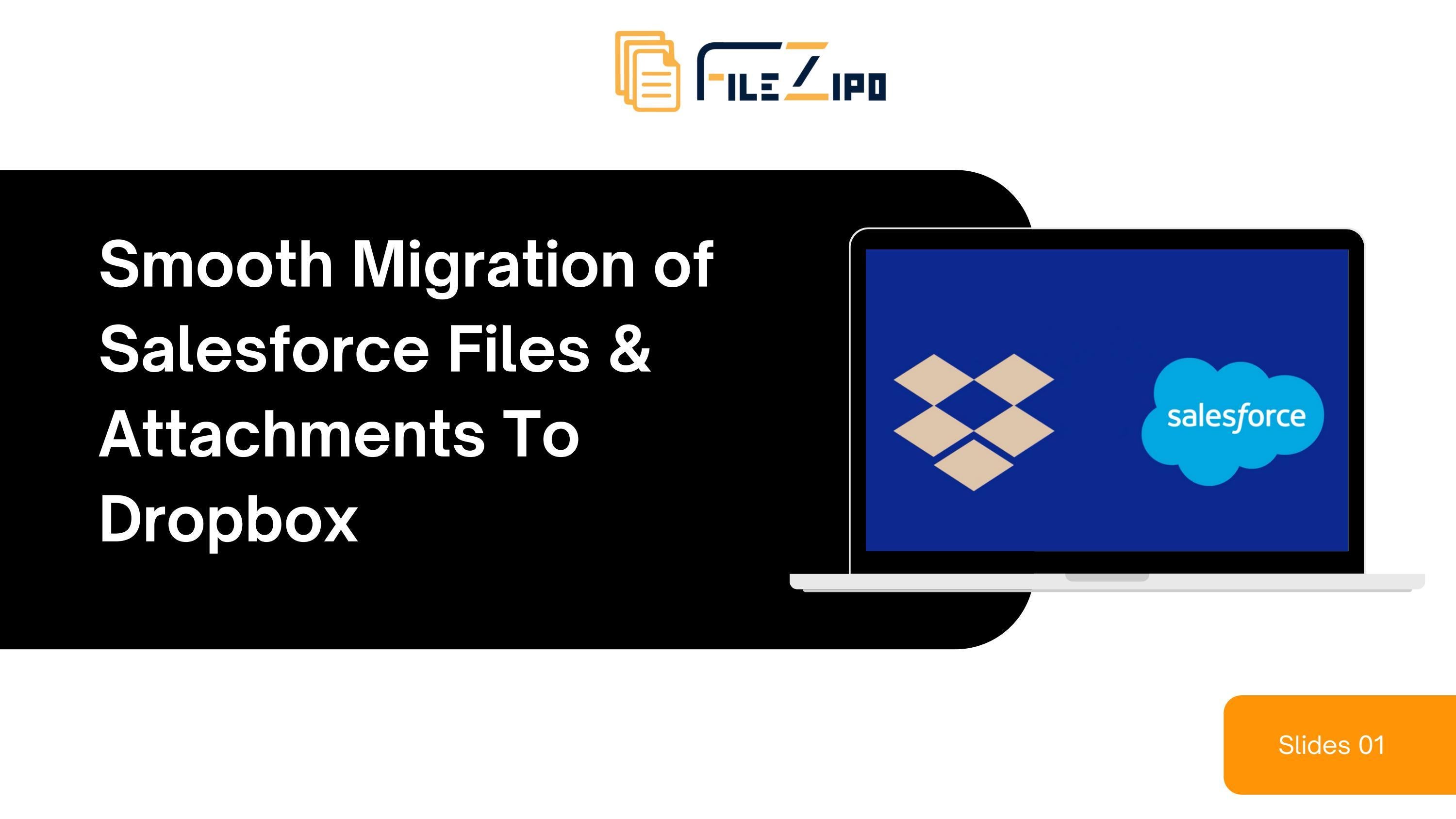 Smooth Migration of Salesforce Files & Attachments To Dropbox by