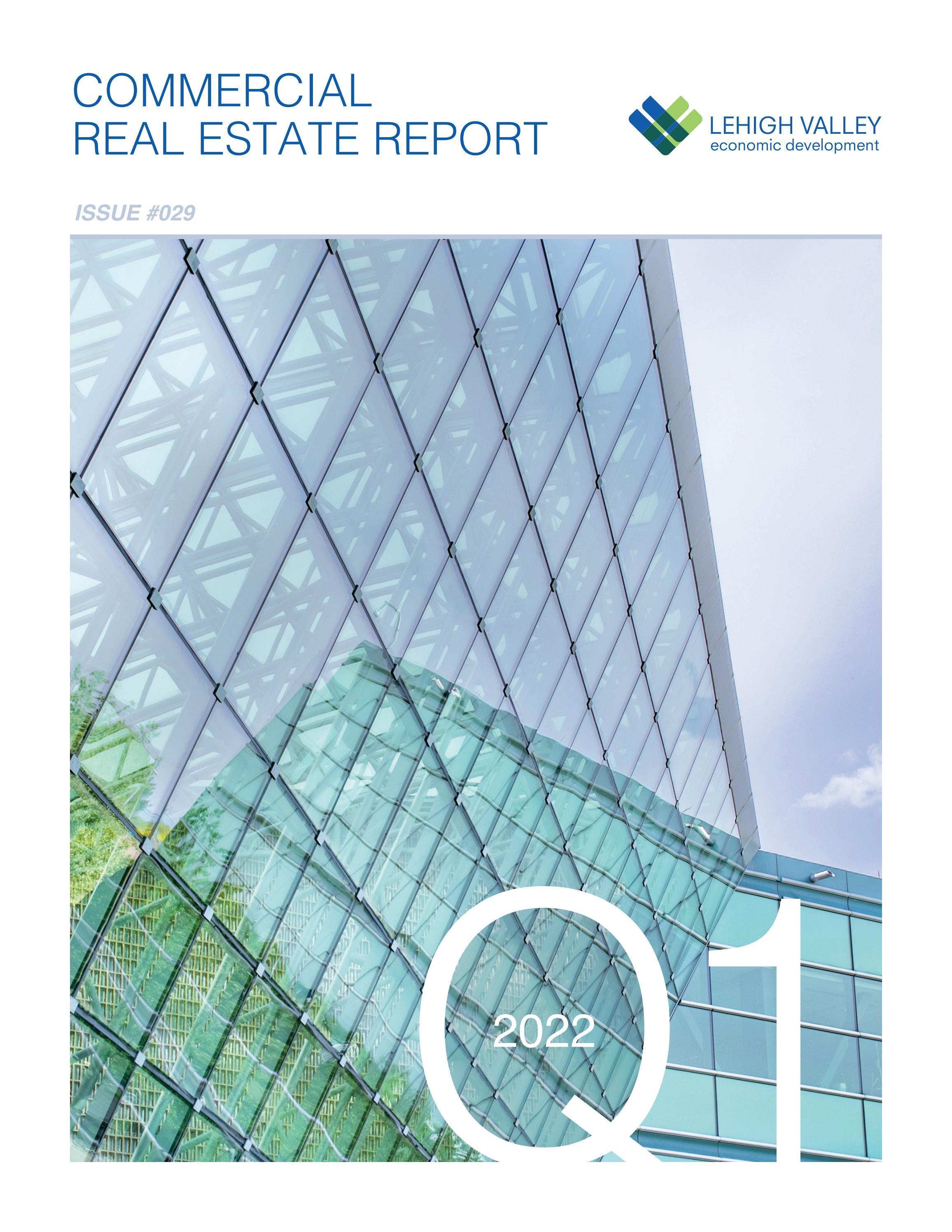 Q1 2022 Lehigh Valley Commercial Real Estate Report by Lehigh Valley Economic Development
