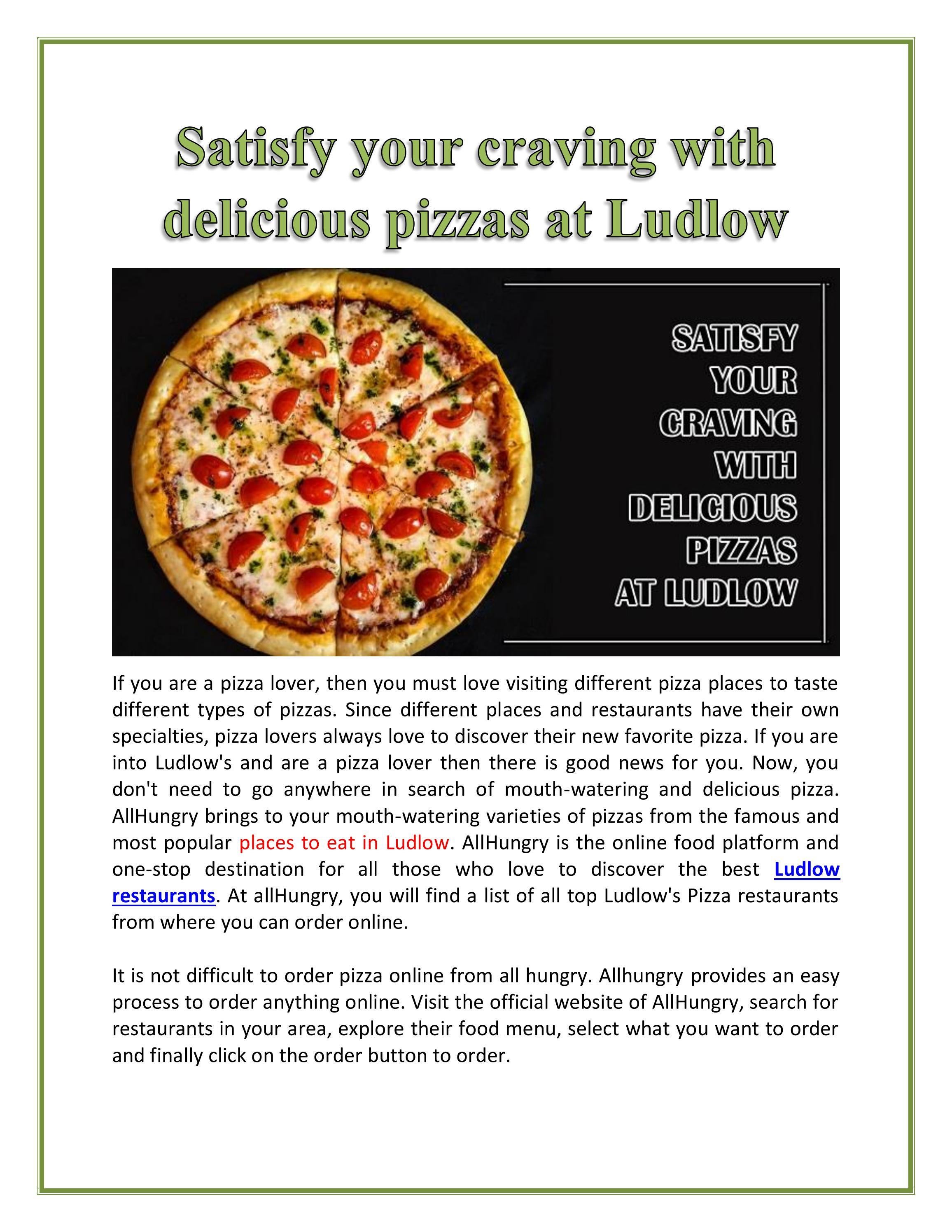Satisfy your craving with delicious pizzas at Ludlow by Hungry all Issuu