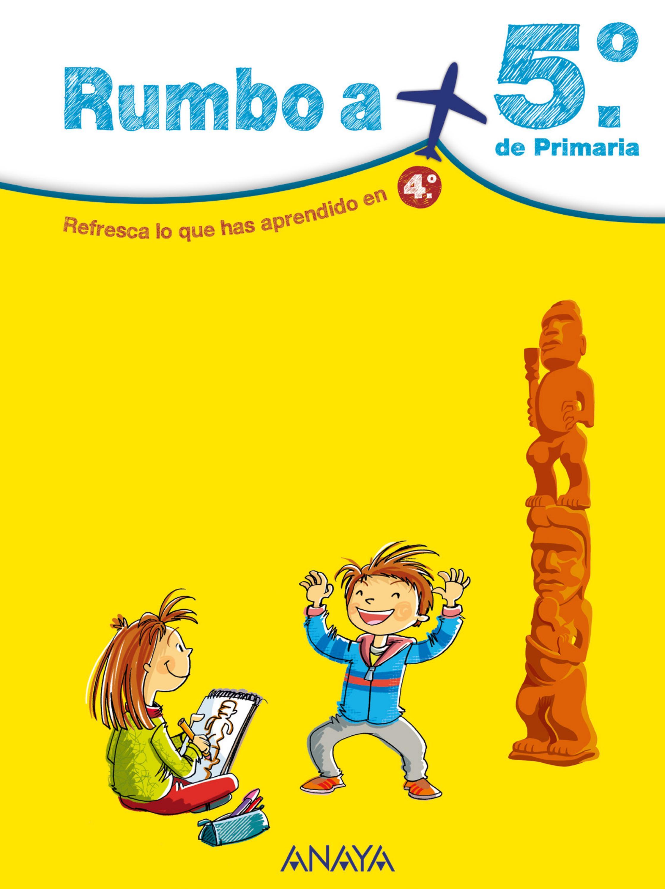 Rumbo a 5º de Primaria by Grupo Anaya, S.A. - Issuu
