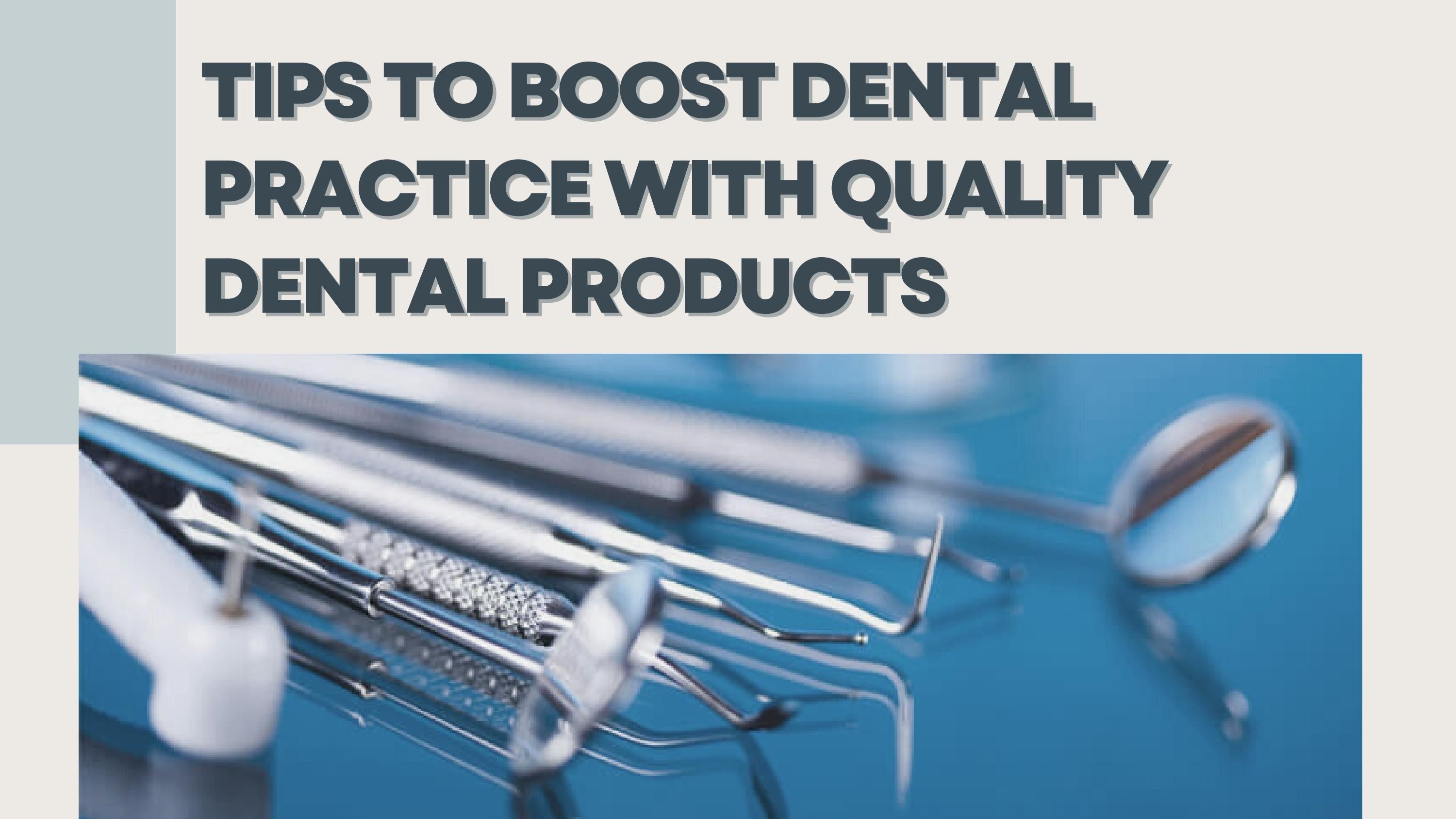 Ways to Enhance Dental Practice Using Quality Dental Tools by TBS