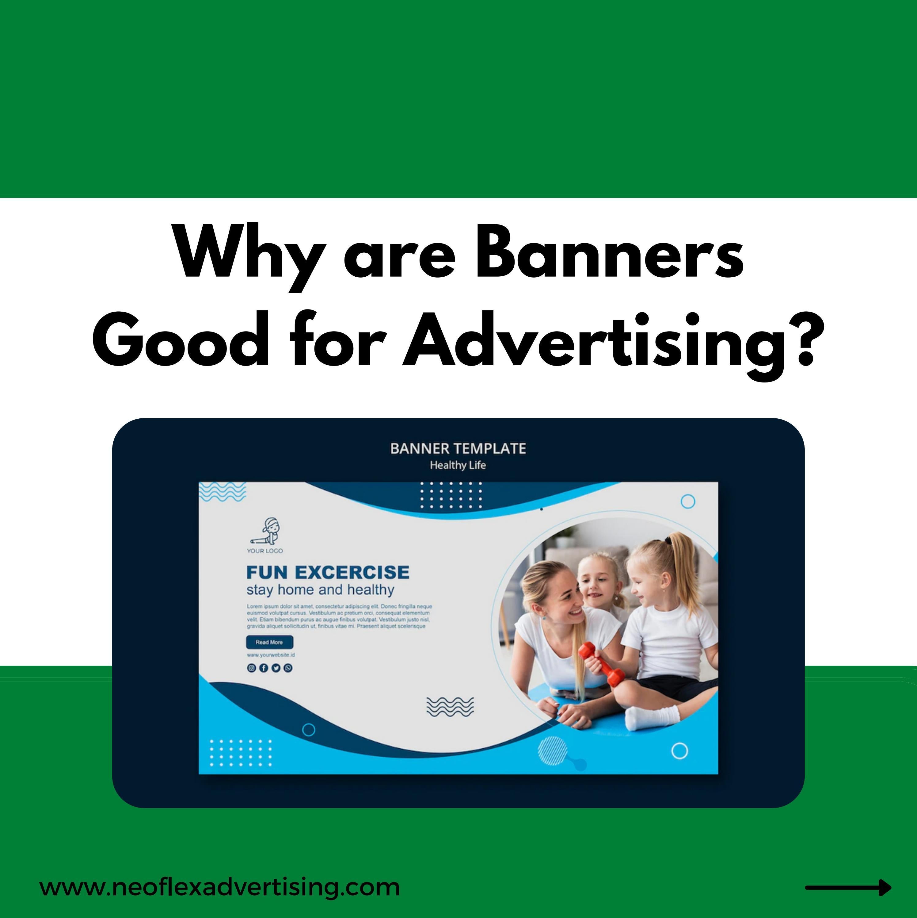 Why are Banners Good for Advertising? by Neoflex Advertising Issuu
