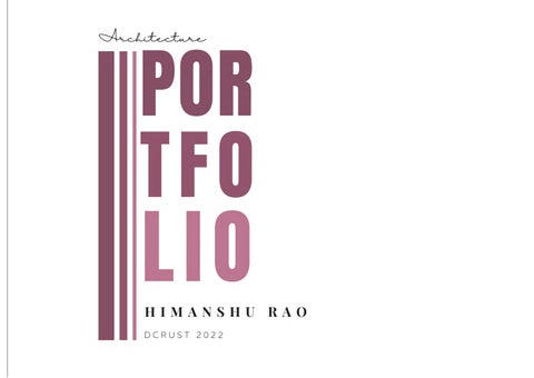 Himanshu Rao | Architecture Portfolio 2022 by Himanshu Rao - Issuu