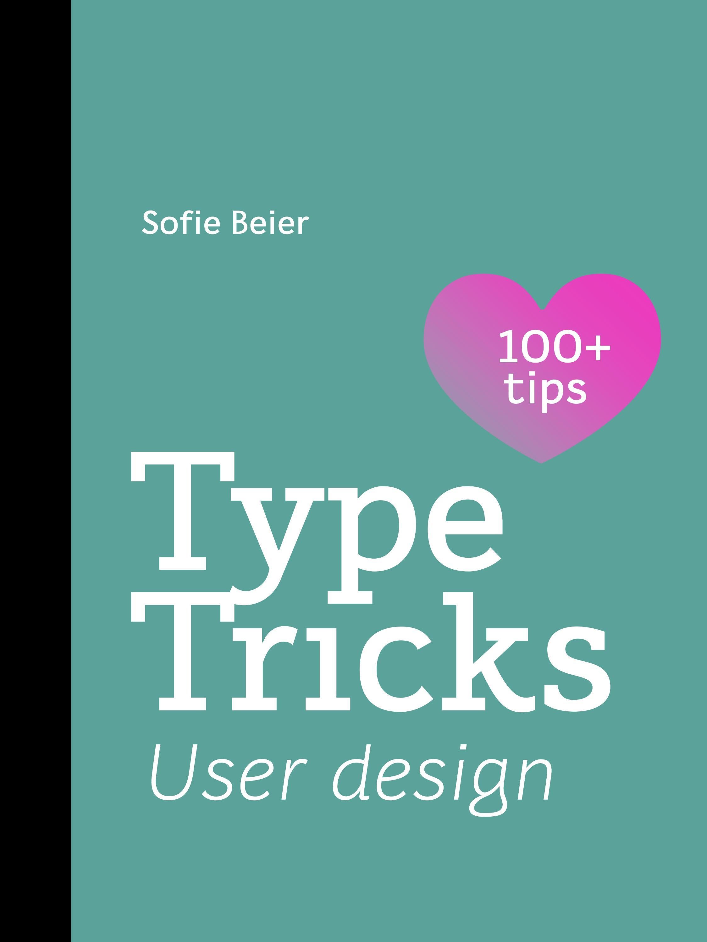Type tricks user design your personal guide to user design by bis