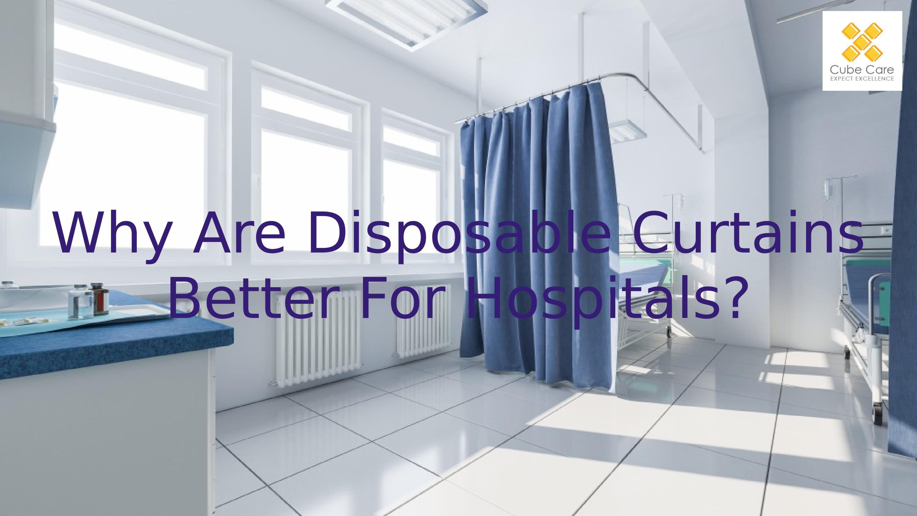 Why Are Disposable Curtains Better For Hospitals? by Cube Care Issuu