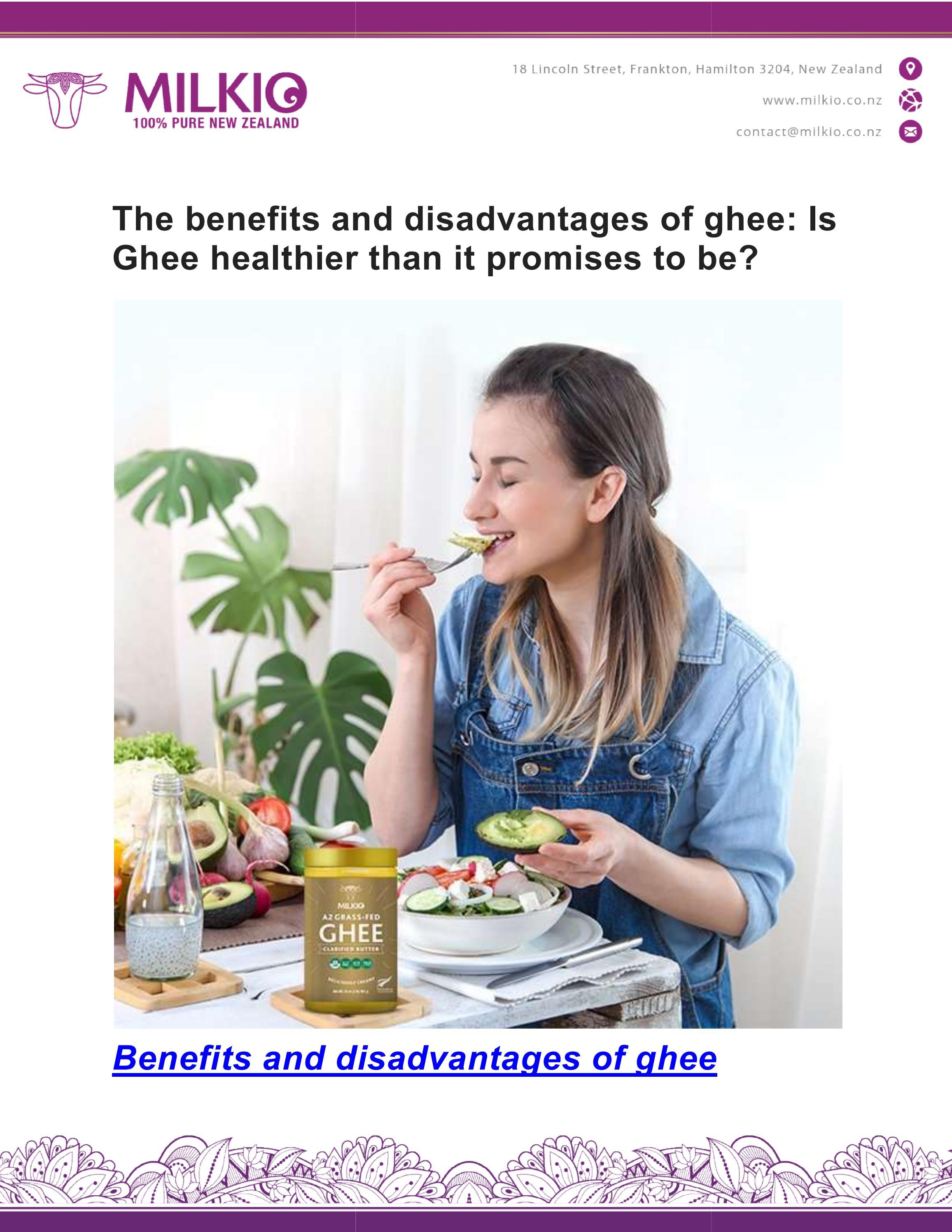 The benefits and disadvantages of ghee Is Ghee healthier than it