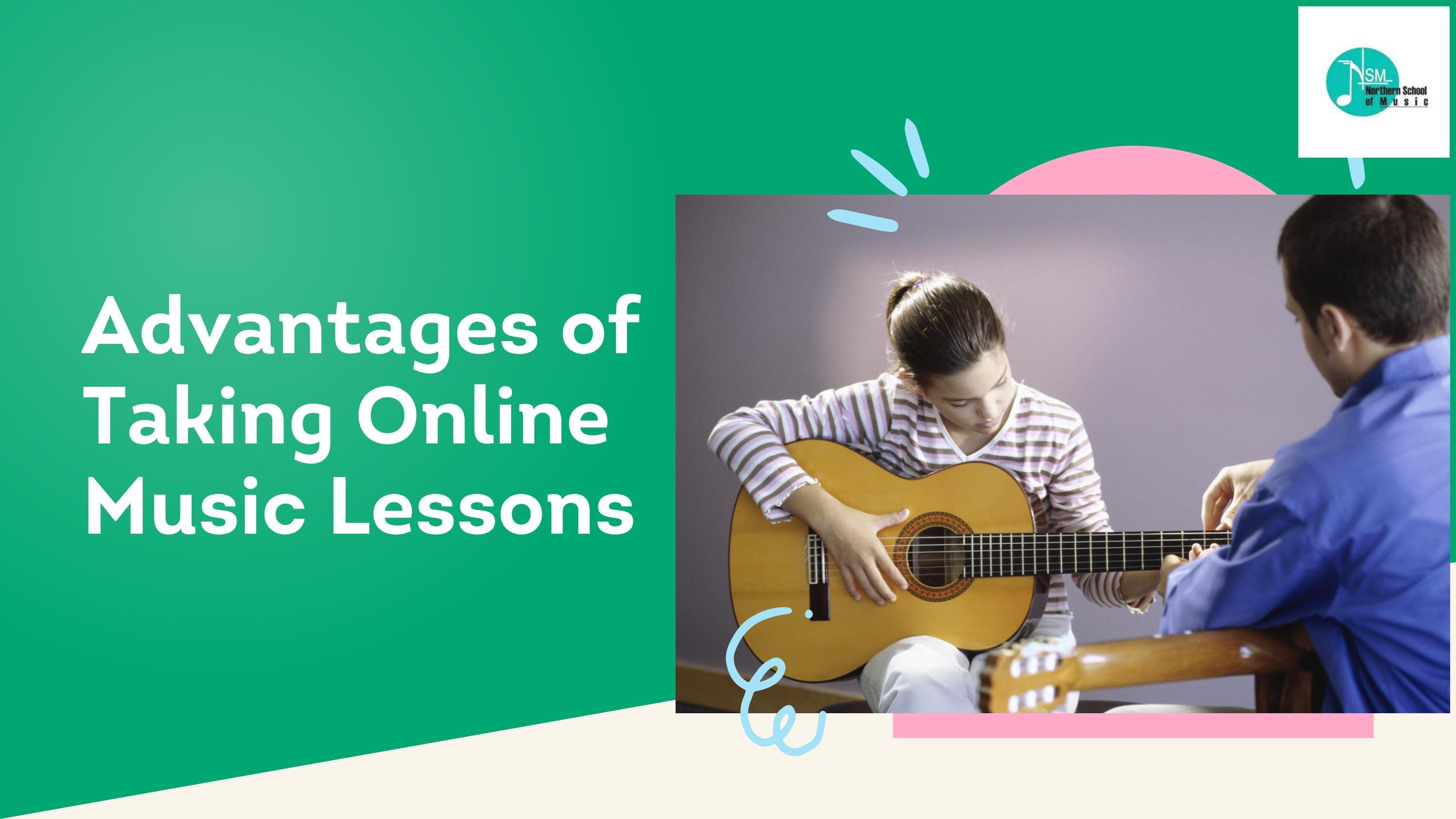 Advantages of Taking Online Music Lessons by Northern School of Music