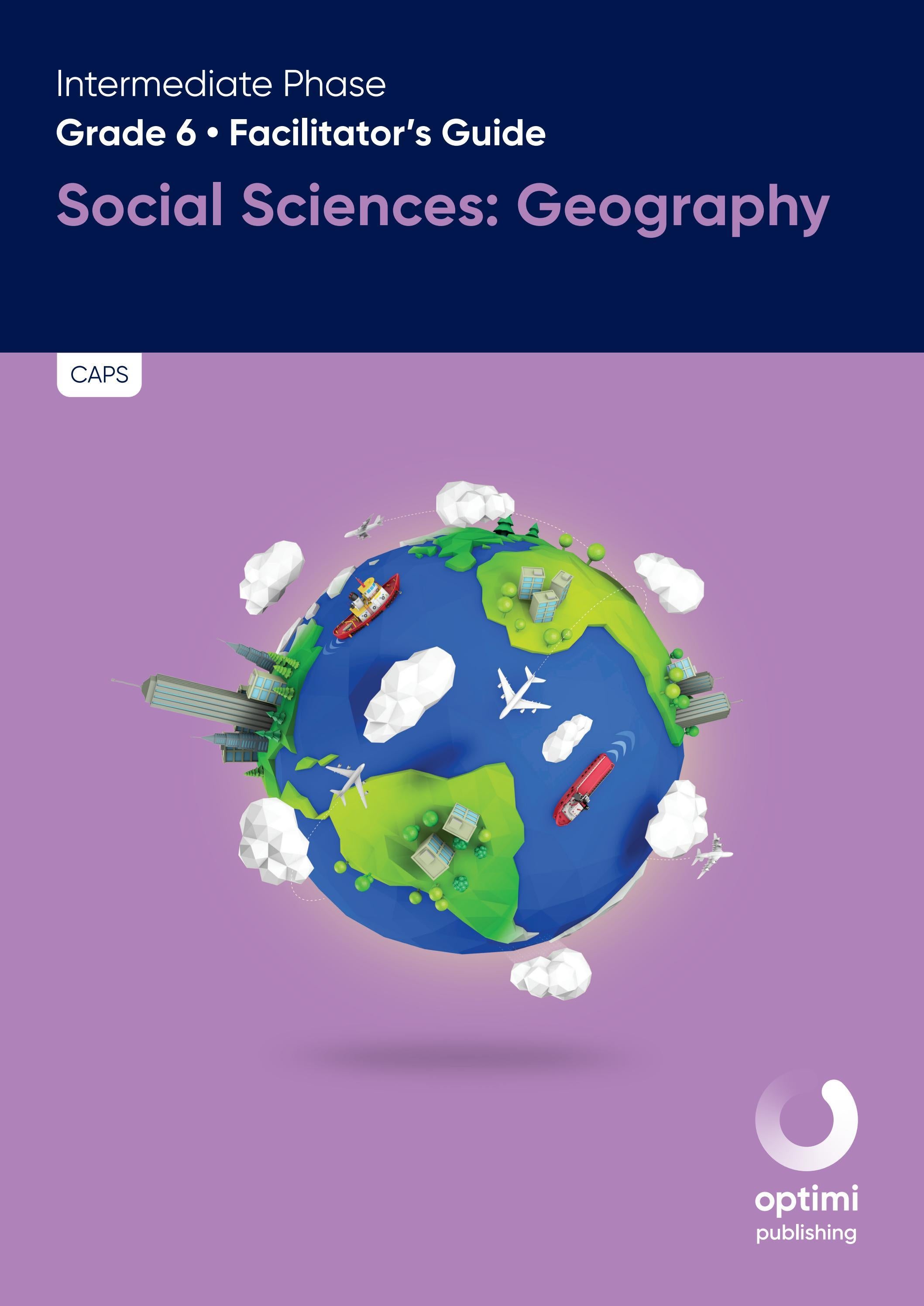 Grade 6 Facilitator's Guide Social Sciences Geography by Impaq Issuu