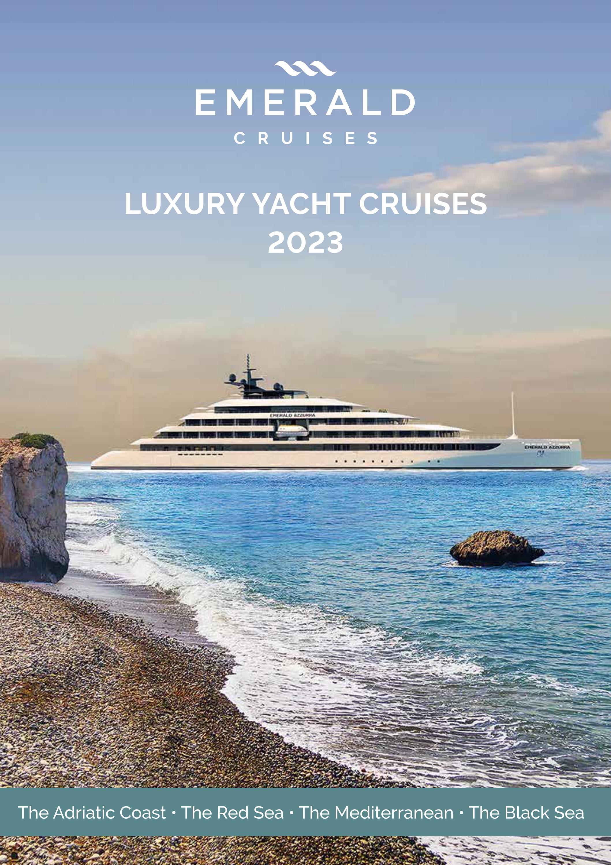 2023 Luxury Yacht Cruises (EU) by EmeraldCruises - Issuu