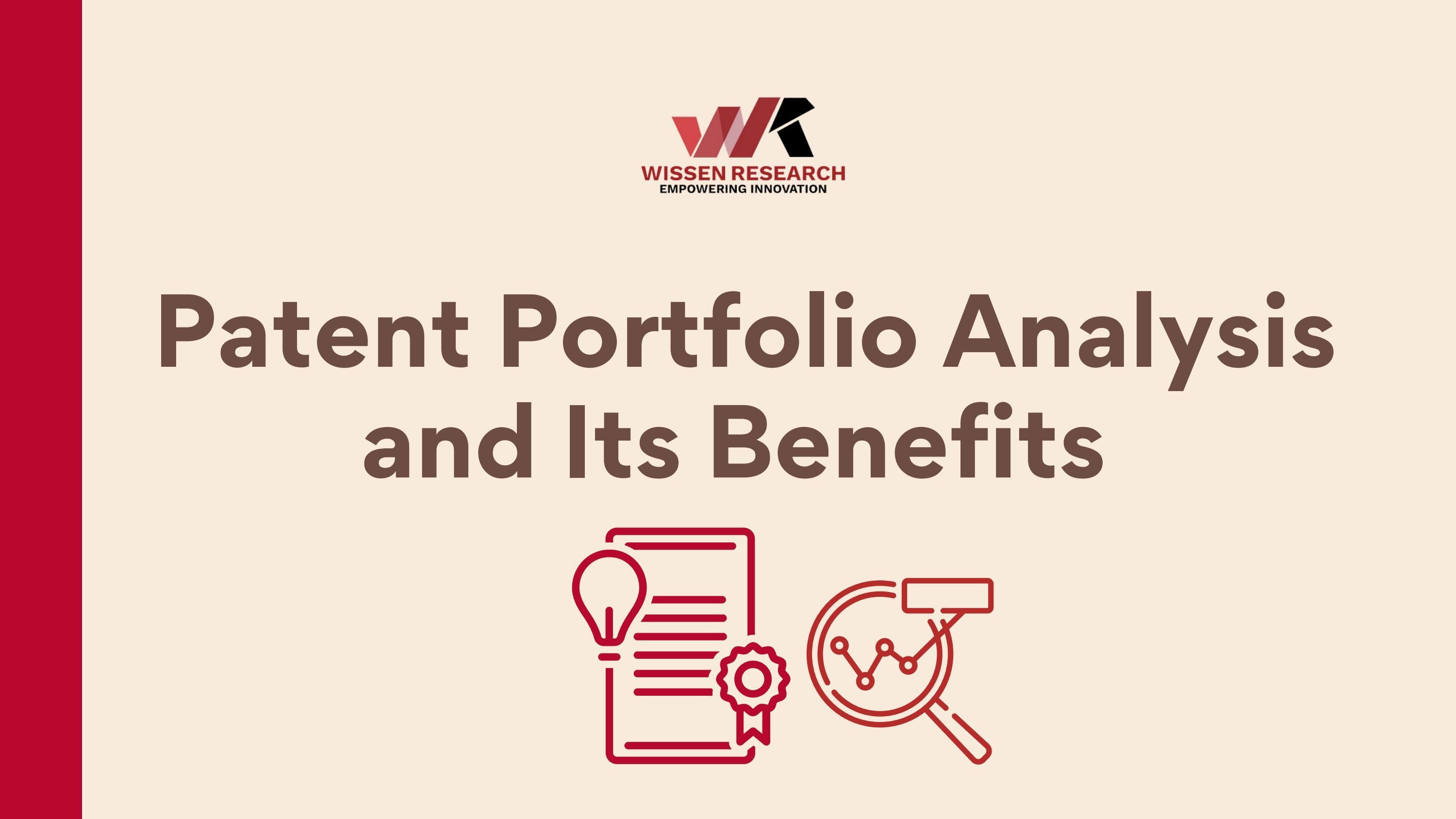 Patent Portfolio Analysis and Its Benefits by Wissen Research Issuu